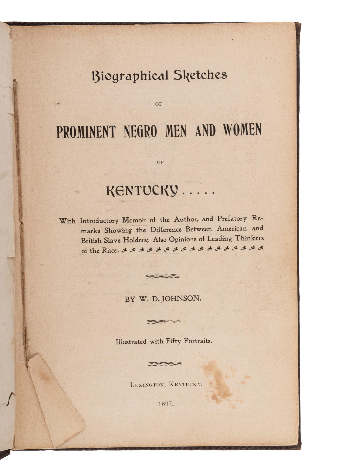 [LITERATURE]. Biographical Sketches of Prominent Negro Men and Women ..., Foot Prints , & other works.