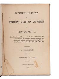 [LITERATURE]. Biographical Sketches of Prominent Negro Men and Women ..., Foot Prints , & other works.