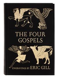GILL, Eric, illustrator (1882-1940). The Four Gospels of the Lord Jesus Christ. New York: Folio Society, 2007.