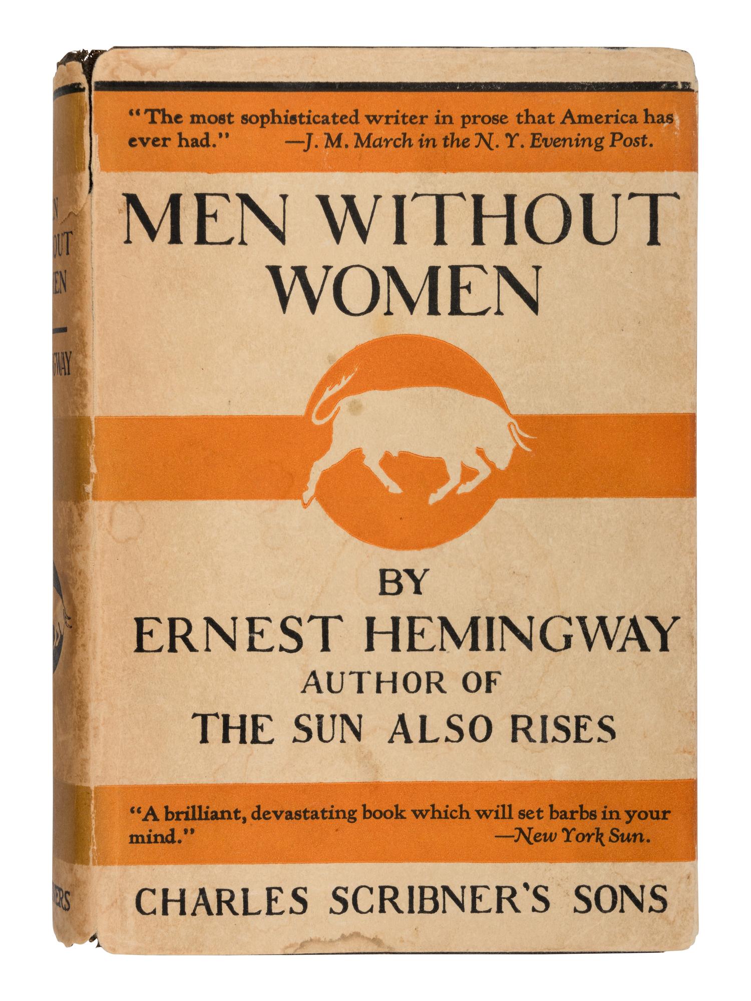 HEMINGWAY, Ernest (1899-1961). Men Without Women . New York: Charles Scribner's, 1927.