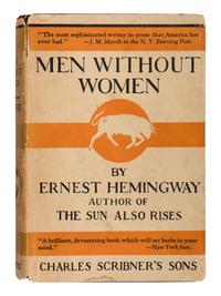 HEMINGWAY, Ernest (1899-1961). Men Without Women . New York: Charles Scribner's, 1927.