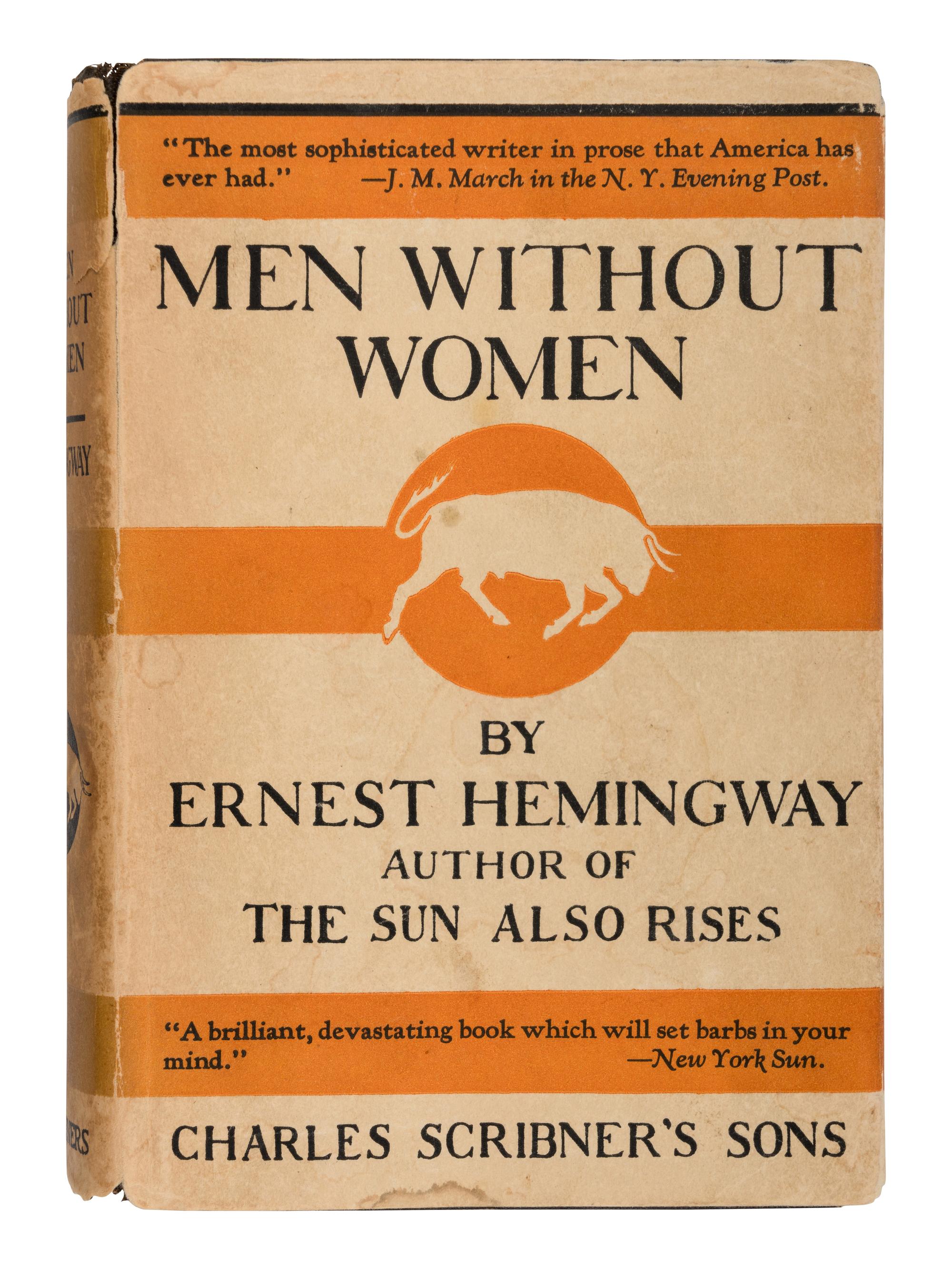HEMINGWAY, Ernest (1899-1961). Men Without Women . New York: Charles Scribner's, 1927.