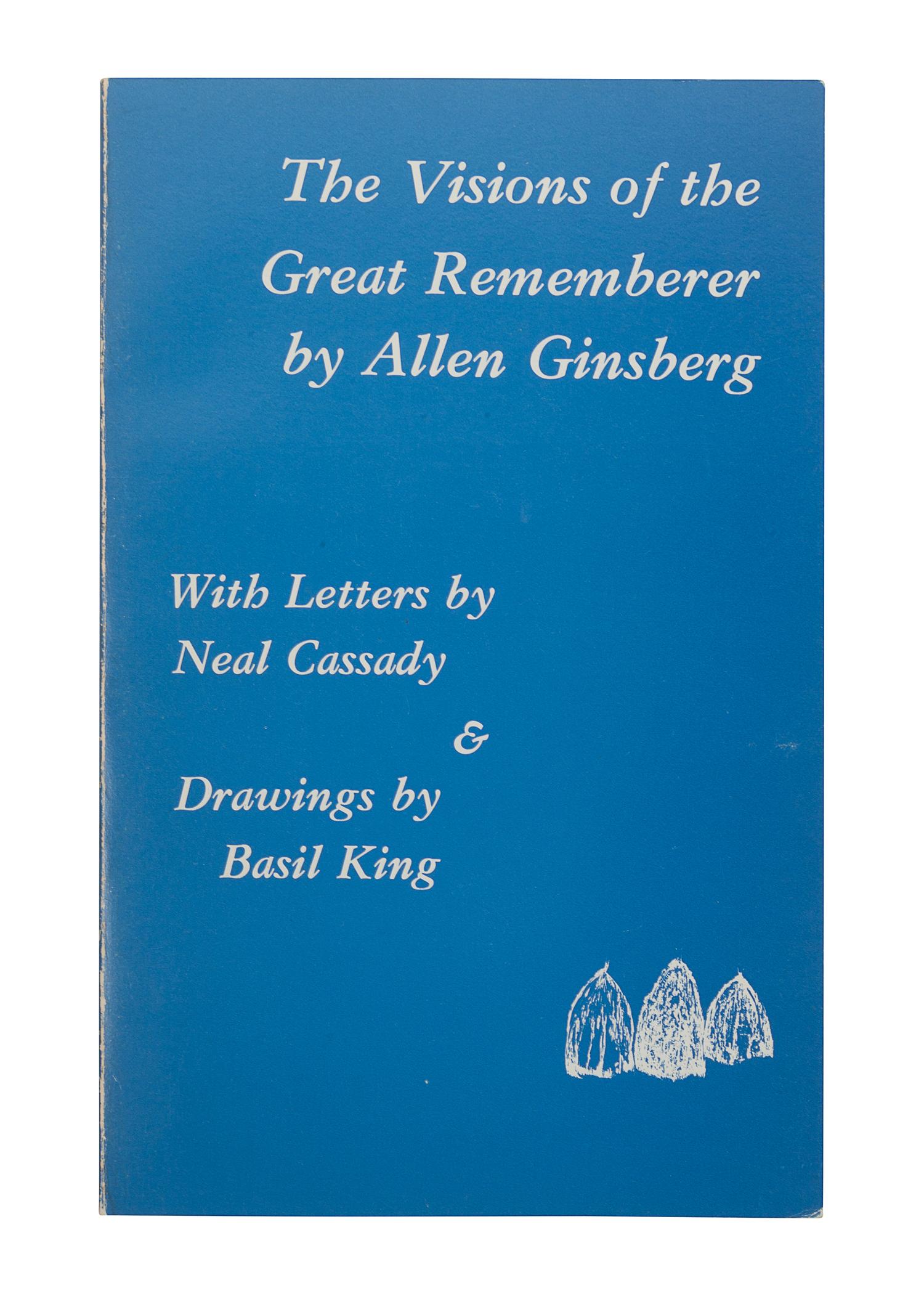 GINSBERG, Allen (1926-1997). The Visions of the Great Rememberer...with Letters by Neal Cassady & Drawings by Basil King . Amherst, MA: Mulch Press, 1974.