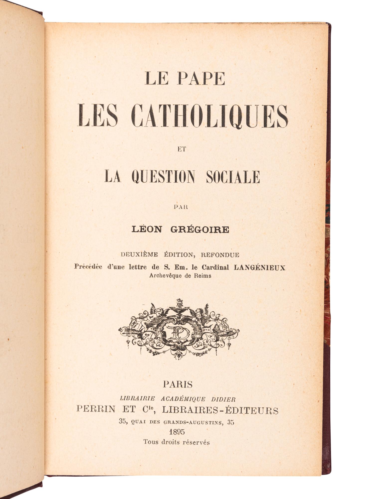 [MORÈS, Marquis de (1858-1896), his copy]. GREGOIRE, Leon. Le pape les Catholiques et la question sociale . Paris: Perrin et Cie, 1895.