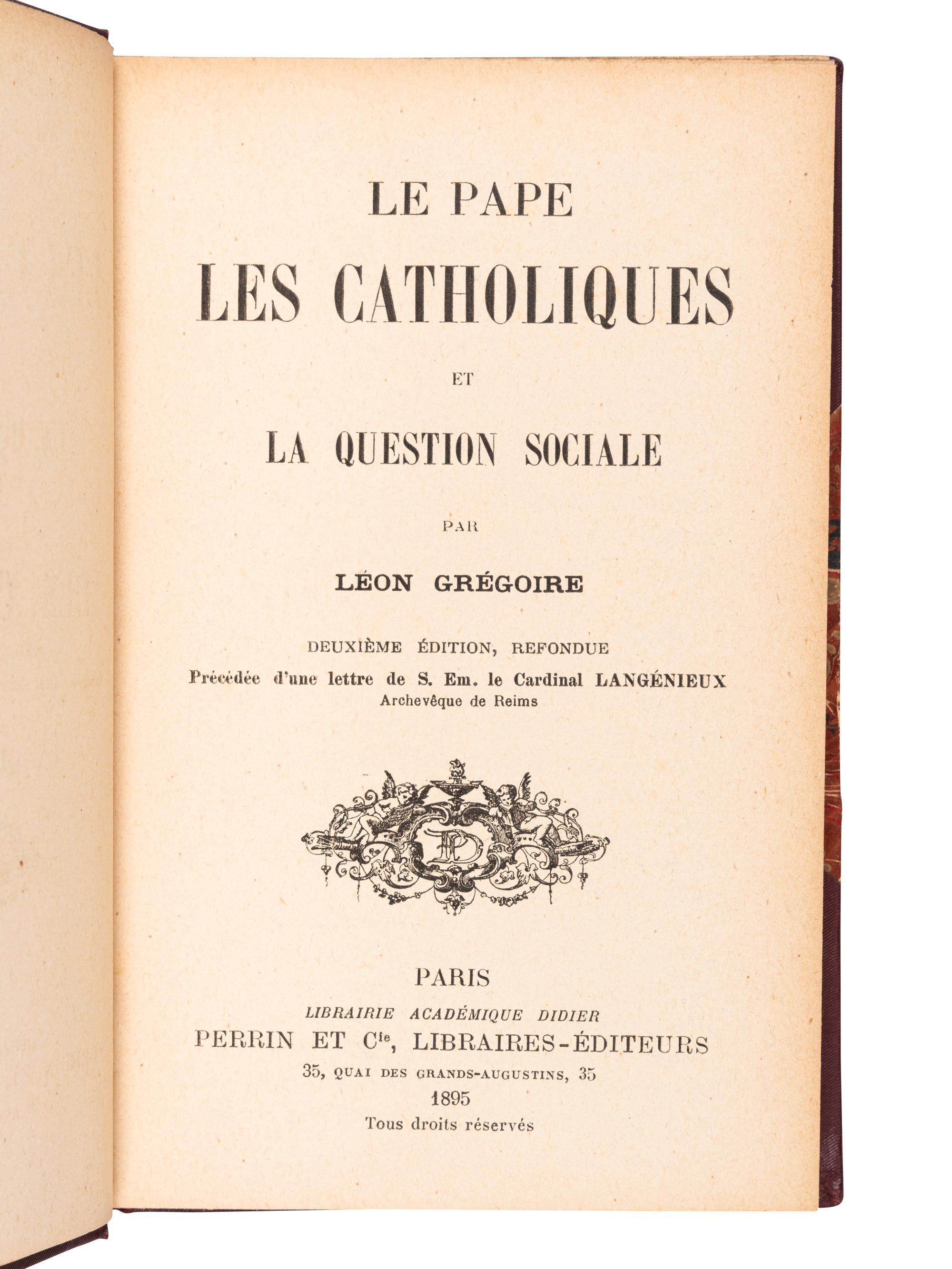 [MORÈS, Marquis de (1858-1896), his copy]. GREGOIRE, Leon. Le pape les Catholiques et la question sociale . Paris: Perrin et Cie, 1895.