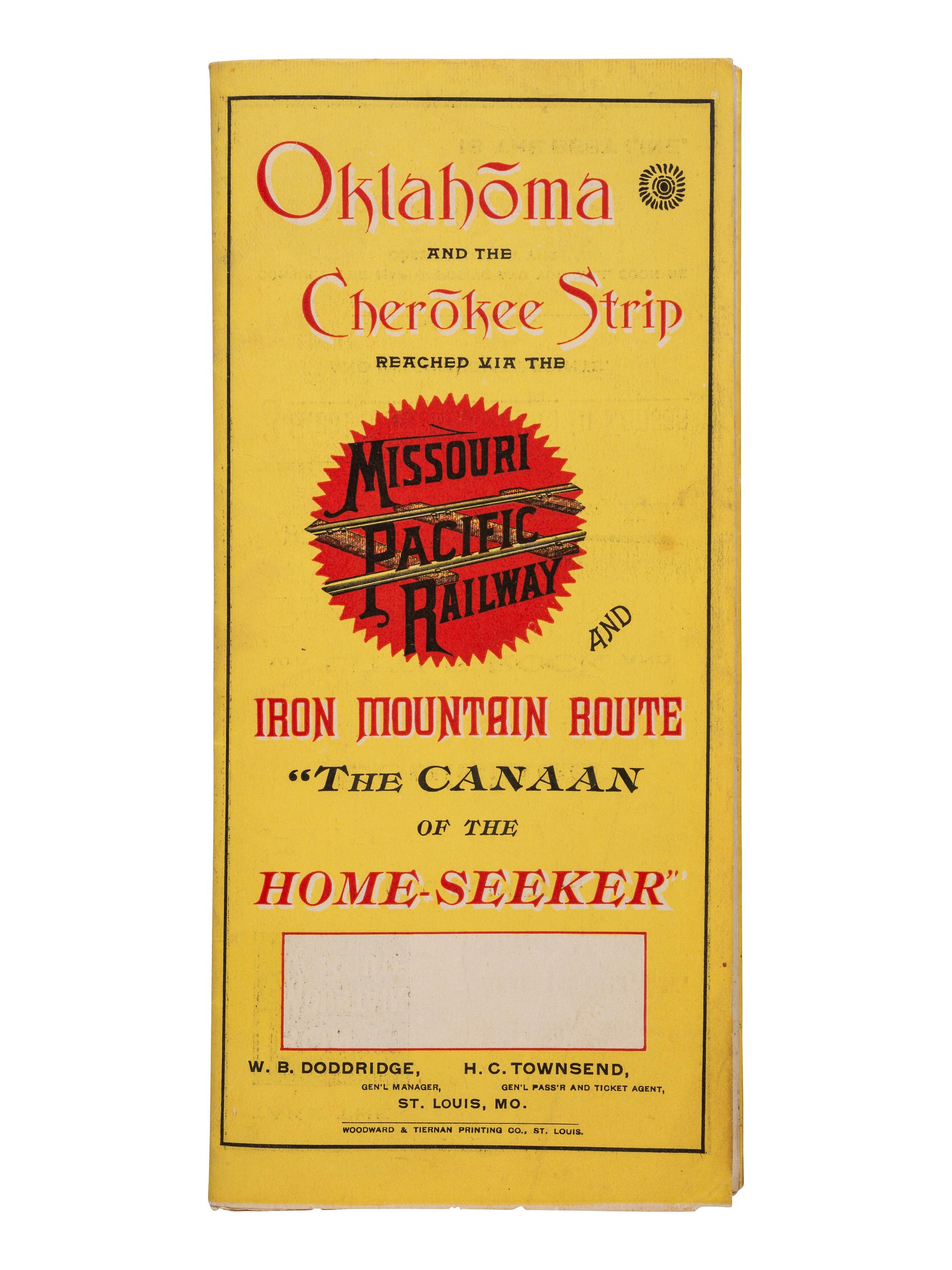 [MAPS -- OKLAHOMA LAND RUSH]. Oklahoma And The Cherokee Strip Reached Via The Missouri Pacific Railway And Iron Mountain Route “The Canaan Of The Home-Seeker.” St. Louis, MO: Woodward & Tiernan Printing Co., 1889.