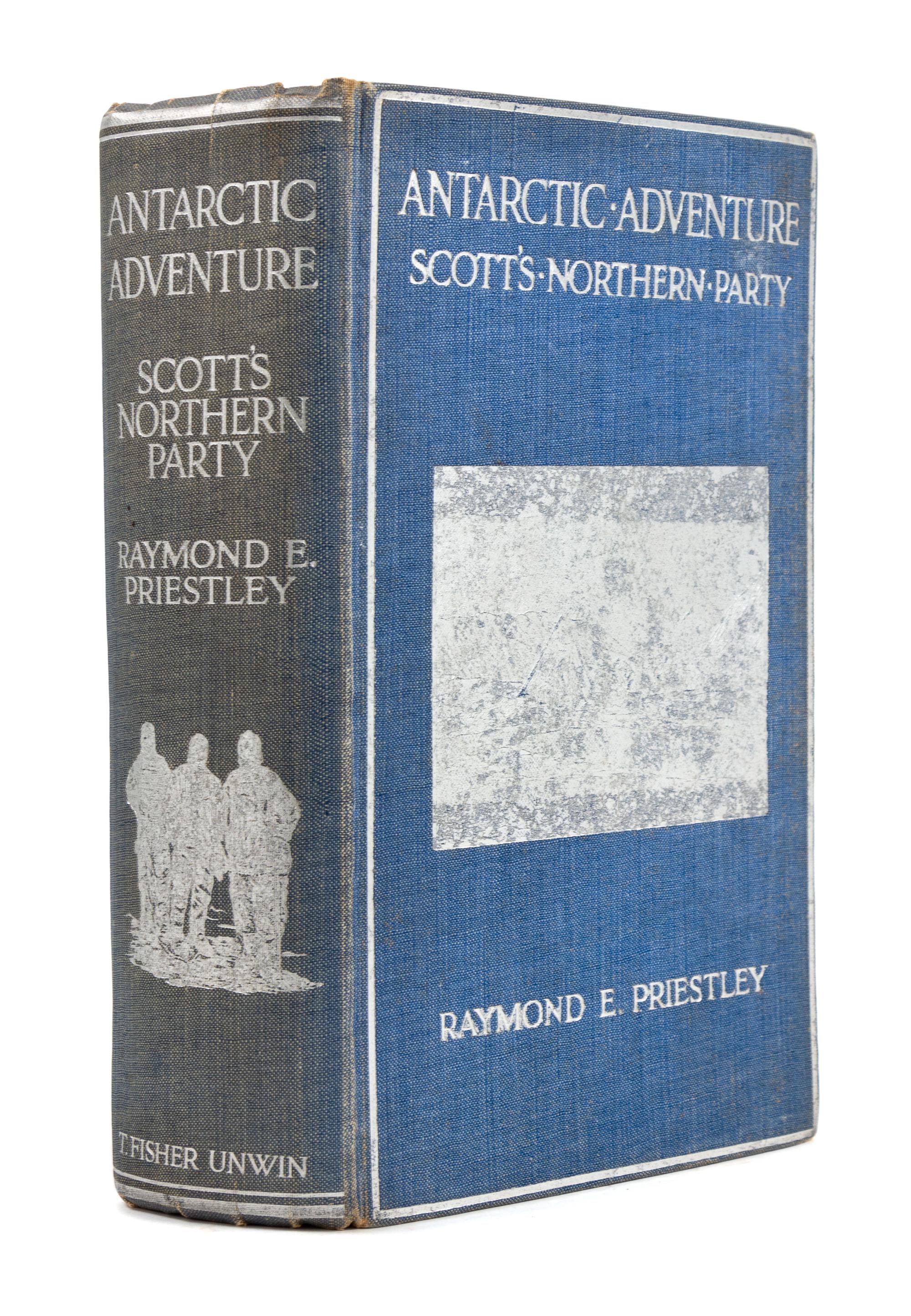 PRIESTLEY, Raymond E., Sir (1886-1974). Antarctic Adventure. Scott's Northern Party. London: Fisher Unwin, 1914.