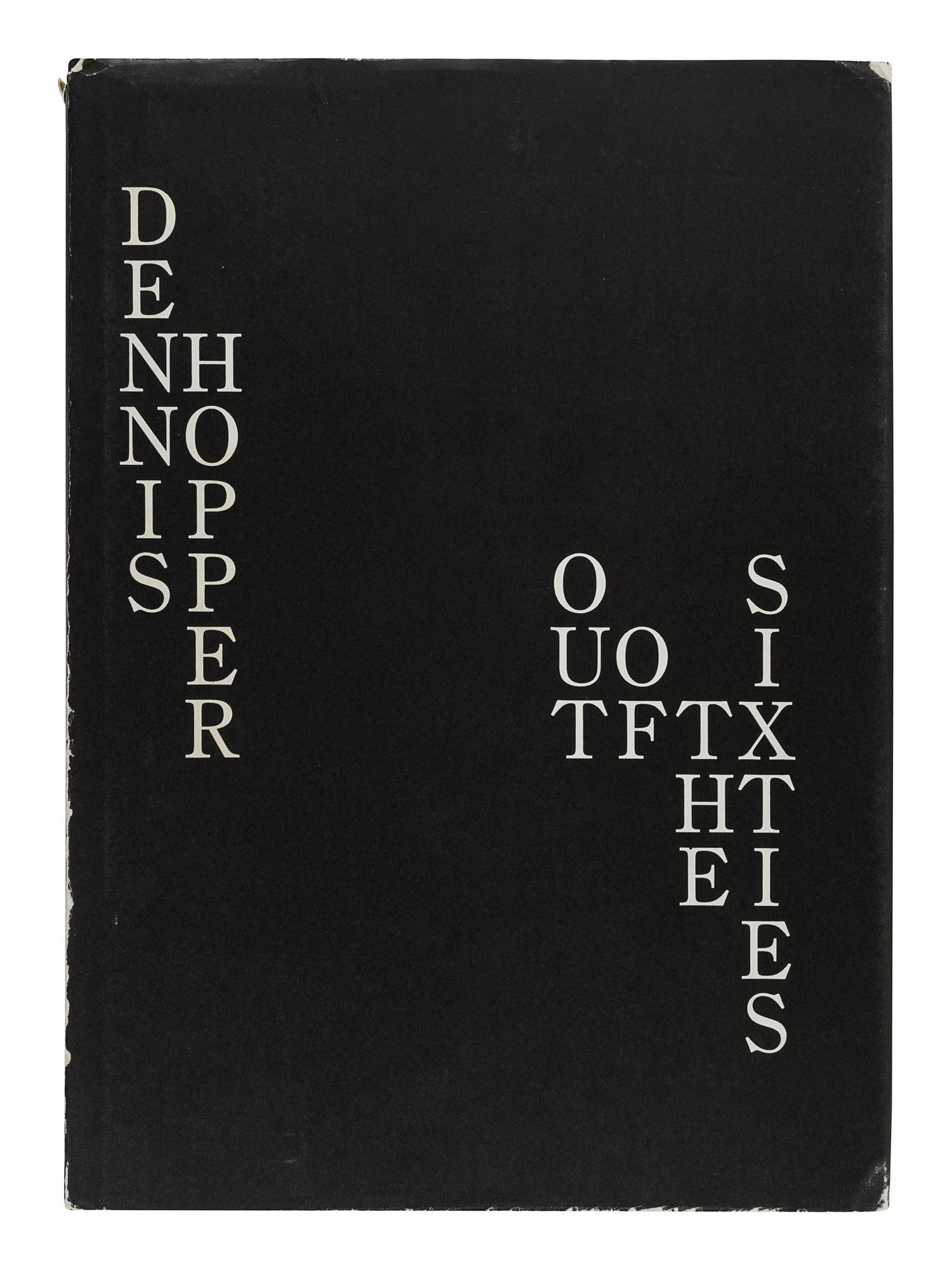HOPPER, Dennis (1936-2010). Out of the Sixties . Pasadena: Twelvetrees Press, 1986.