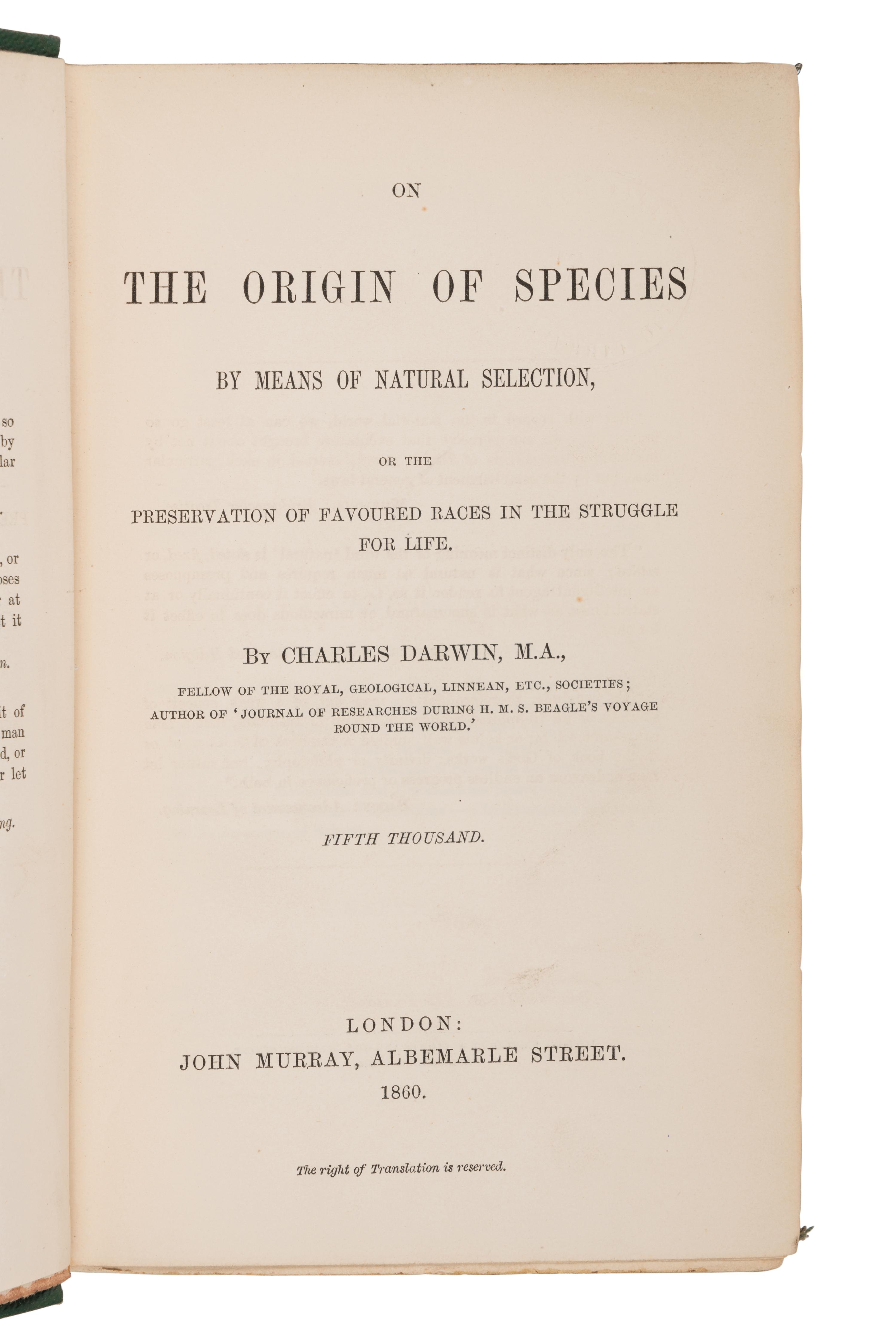 DARWIN, Charles (1809-1882). On the Origin of Species by Means of Natural Selection, or the Preservation of Favoured Races in the Struggle for Life . London: John Murray, 1860.