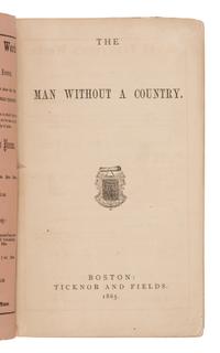 Hale, Edward Everett (1822-1909). The Man Without a Country . Boston: Ticknor and Fields, 1865.