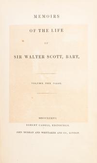 SCOTT, SIR WALTER. Memoirs of the Life of Sir Walter Scott. Edinburgh and London, 1837-38. 7 vols. First edition.