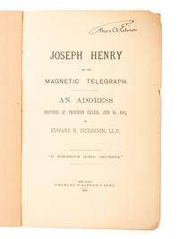 EDISON, Thomas A. (1847-1931). Joseph Henry and the Magnetic Telegraph: An Address delivered at Princeton College, June 16, 1885, by Edward N. Dickerson . New York: Charles Scribner's Sons, 1885. Twice signed by Edison.