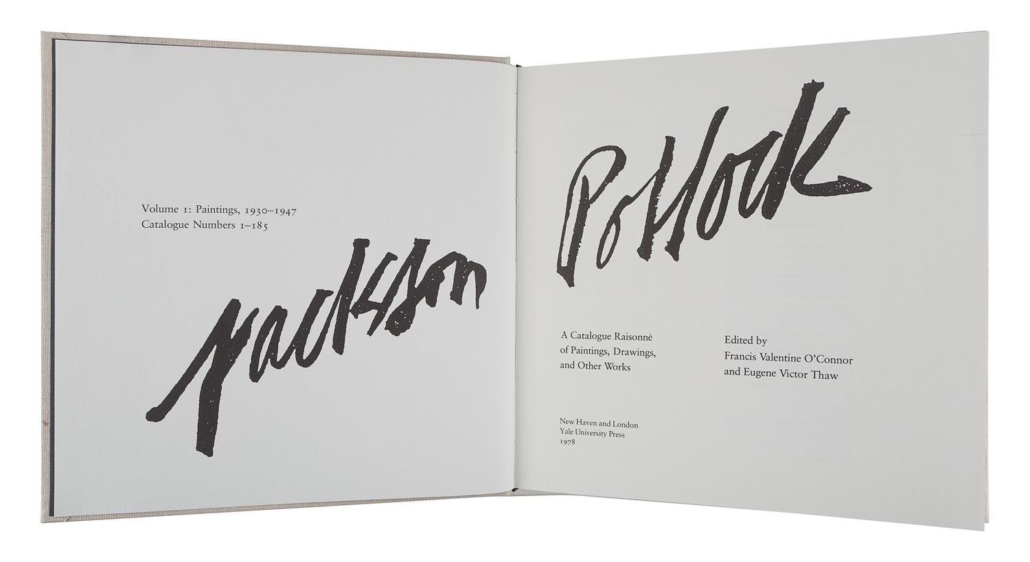 [POLLOCK, Jackson (1912-1956)]. O’CONNOR, Francis Valentine; THAW, Eugene Victor, editors. Jackson Pollock. A Catalogue Raisonné of Paintings, Drawings and Other Works. New Haven and London: Yale University Press, 1978.