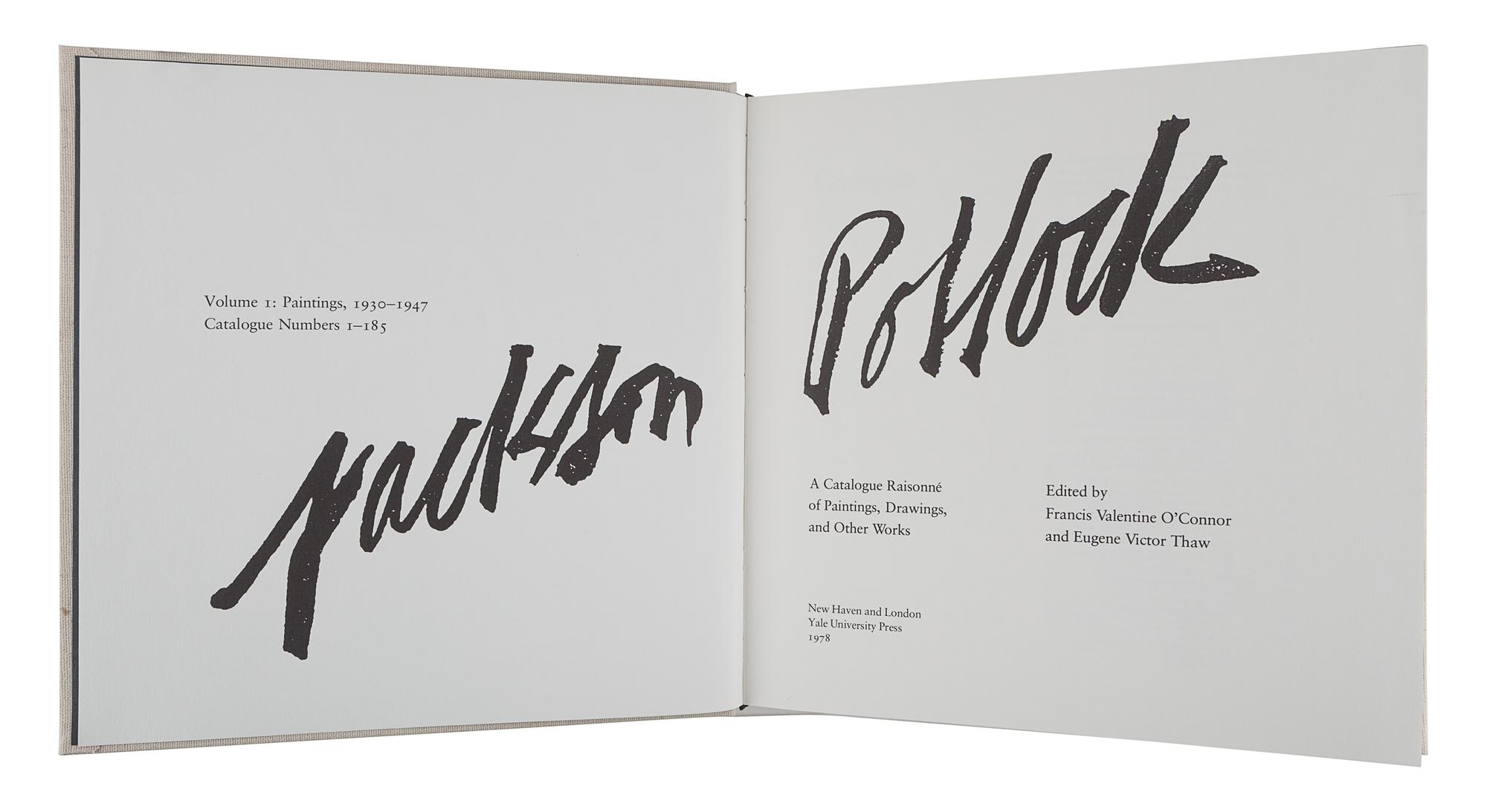 [POLLOCK, Jackson (1912-1956)]. O’CONNOR, Francis Valentine; THAW, Eugene Victor, editors. Jackson Pollock. A Catalogue Raisonné of Paintings, Drawings and Other Works. New Haven and London: Yale University Press, 1978.