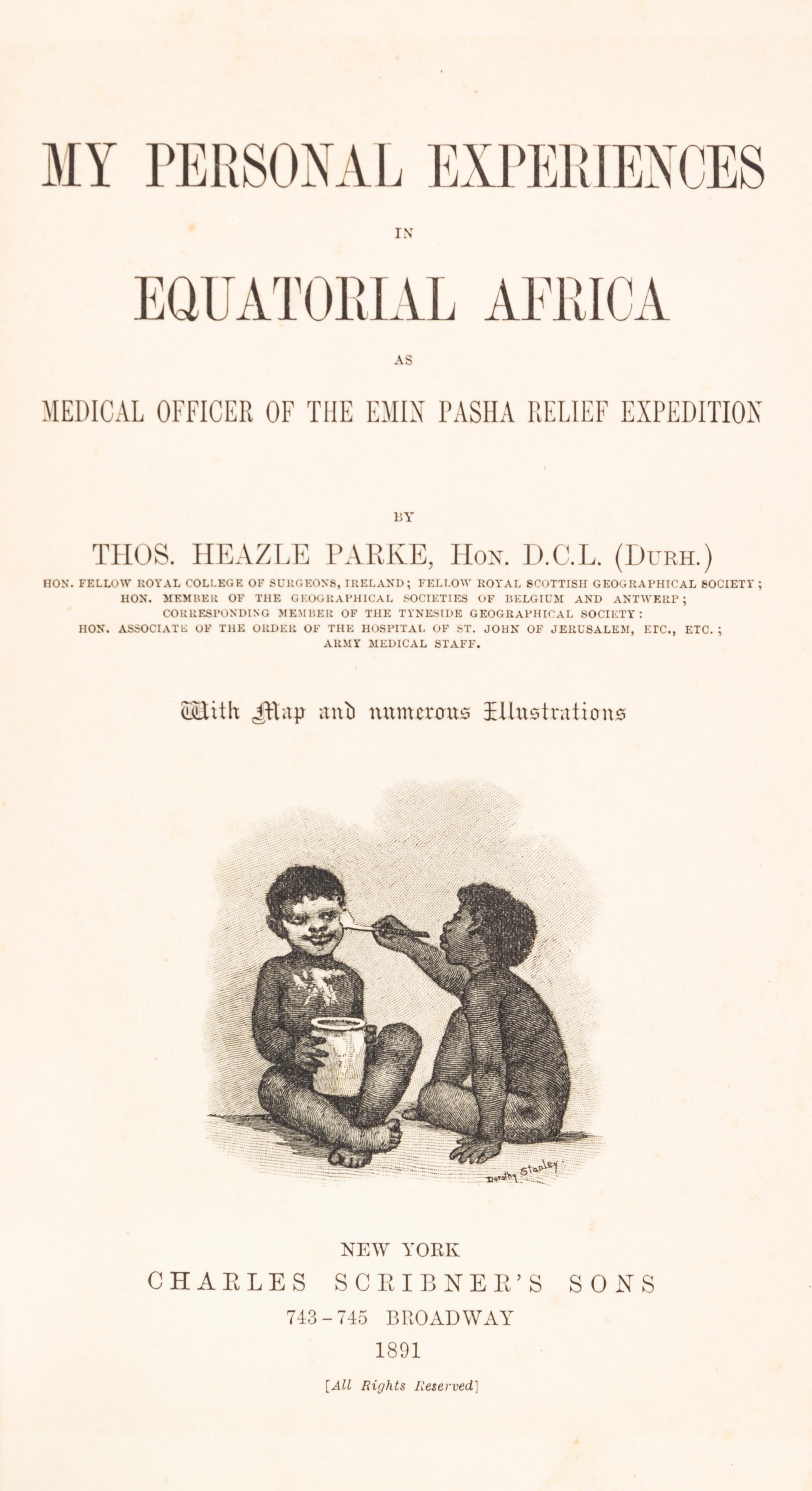 PARKE, THOMAS HEAZLE. My Personal Experiences in Equatorial Africa... New York, 1891. First ed. Large folding map.