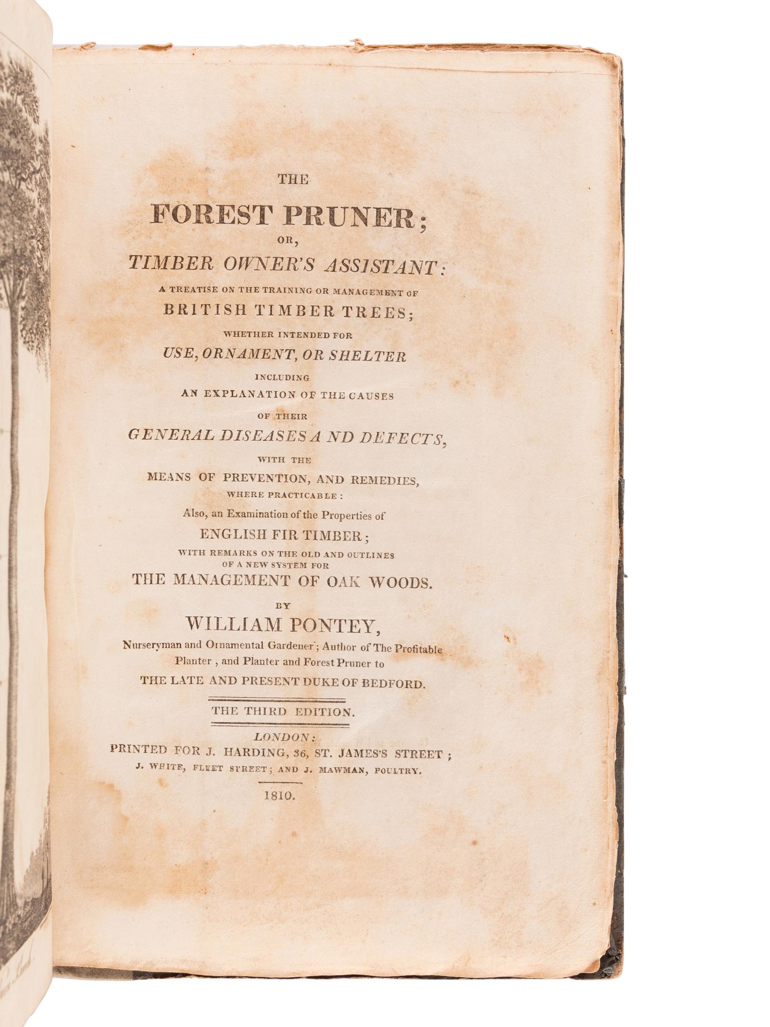 PONTEY, William (fl 1780-1831). The Forest Pruner; Or, Timber Owner’s Assistant: A Treatise on The Training or Management of British Timber Trees; ...with Remarks on the Old and Outlines of a New System of Management of Oak Woods. London: J. Harding, 1810.