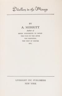 MERRITT, A. Dwellers in the Mirage. New York, 1932.