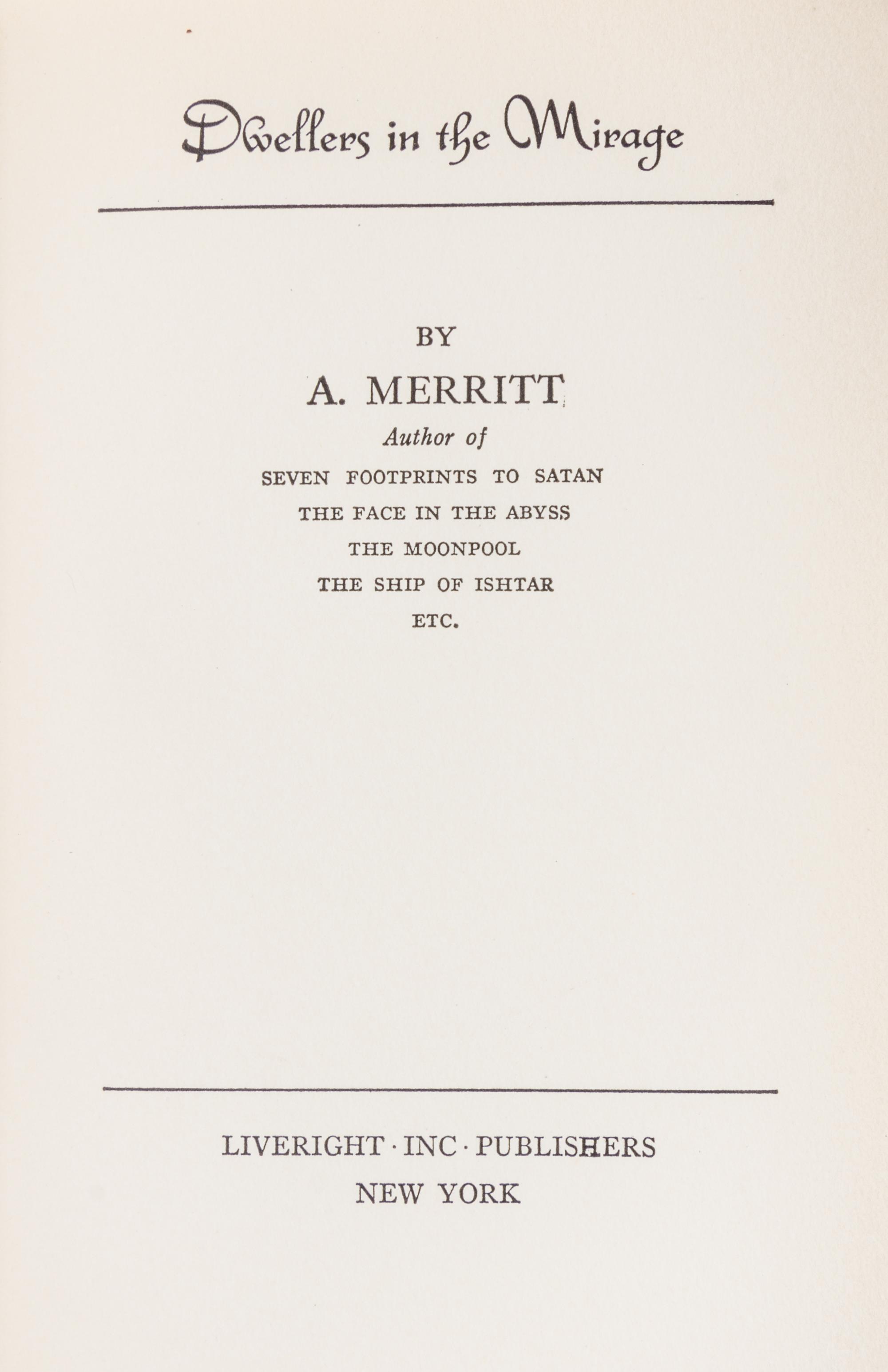 MERRITT, A. Dwellers in the Mirage. New York, 1932.