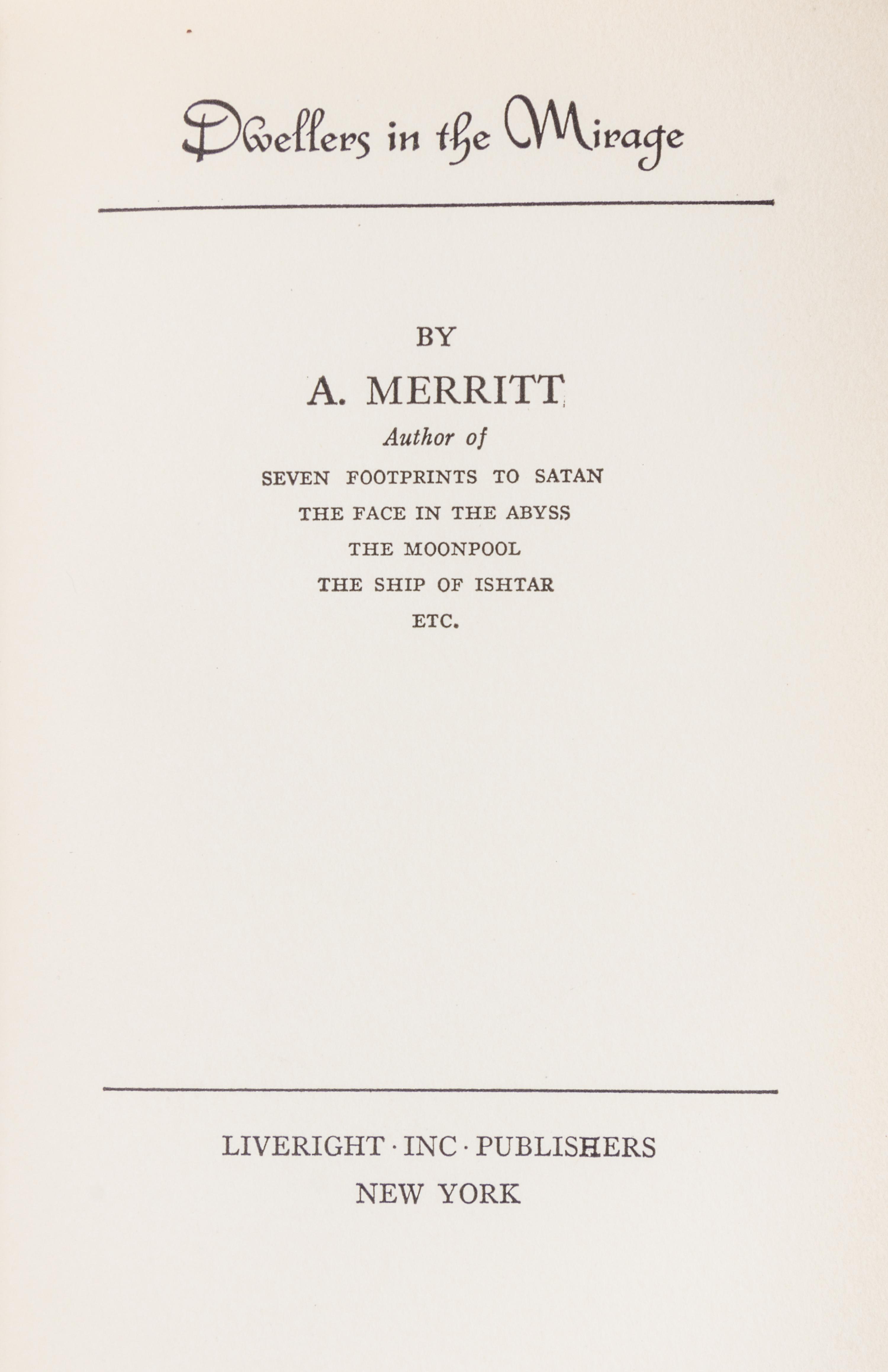 MERRITT, A. Dwellers in the Mirage. New York, 1932.