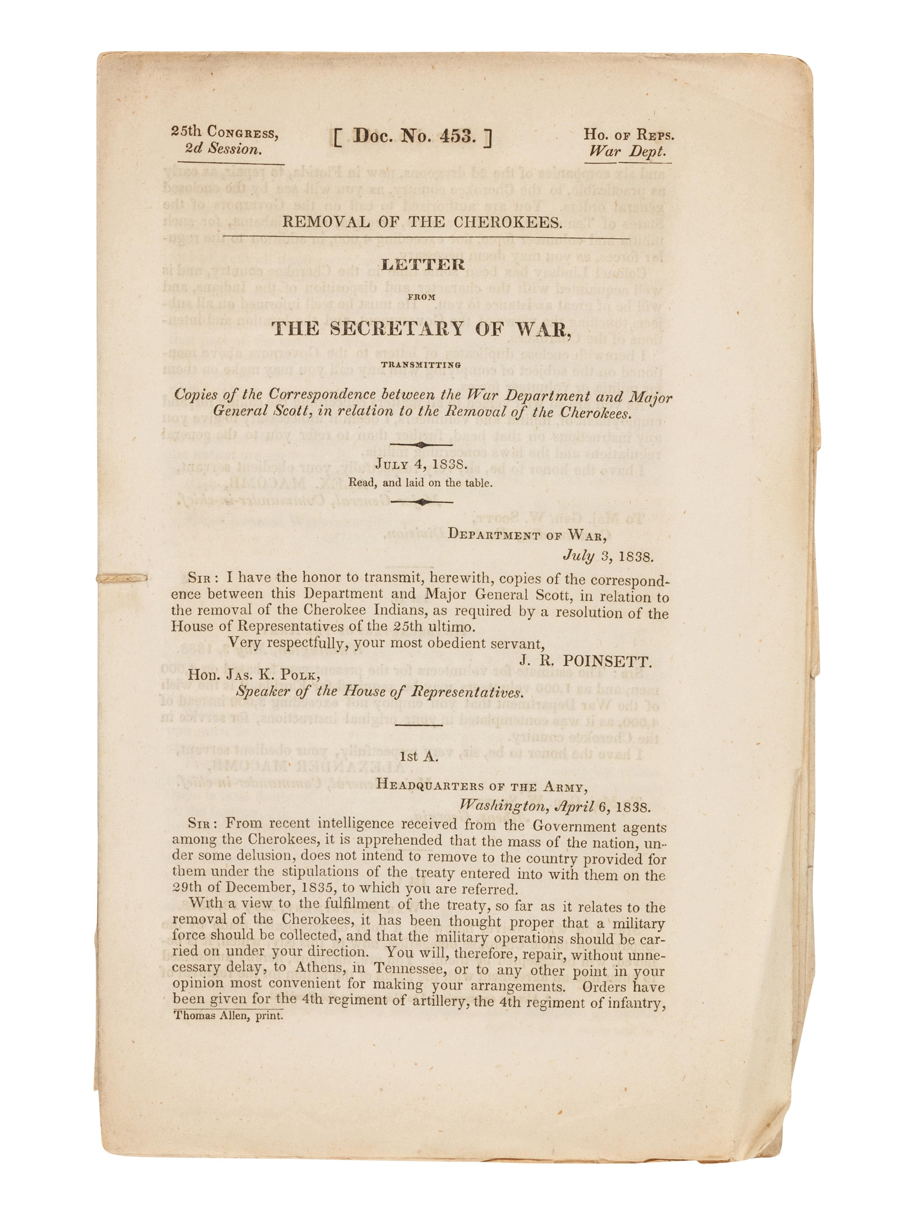 [NATIVE AMERICANS -- CHEROKEE] -- [POINSETT, Joel Roberts (1779-1851)]. Removal of the Cherokees... July 4, 1838. [Washington, D.C.]: printed by Thomas Allen, [1838].