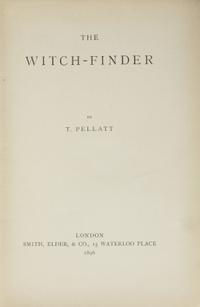 [Witchcraft] Pellatt, T(homas). The Witch-Finder