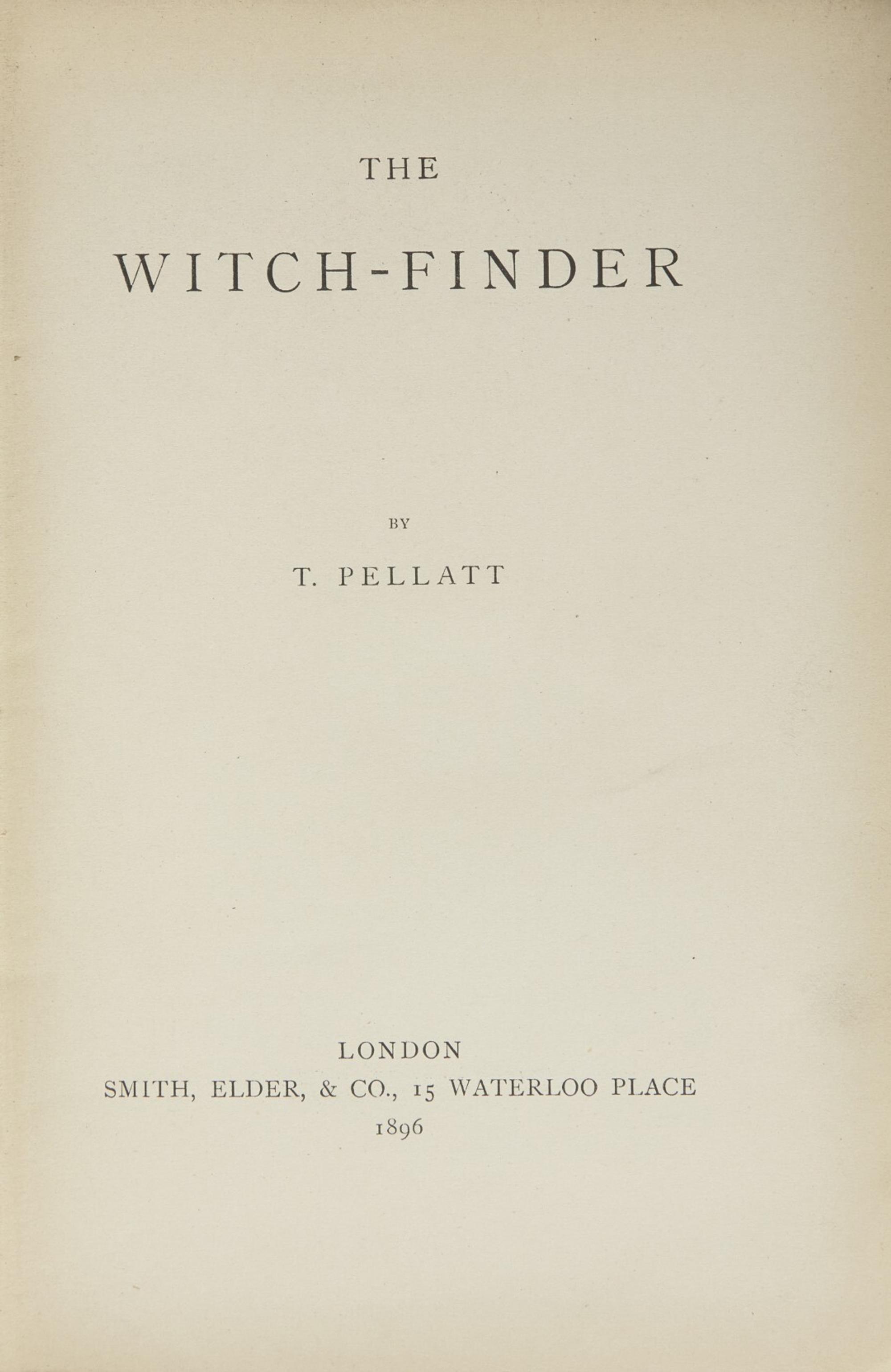 [Witchcraft] Pellatt, T(homas). The Witch-Finder