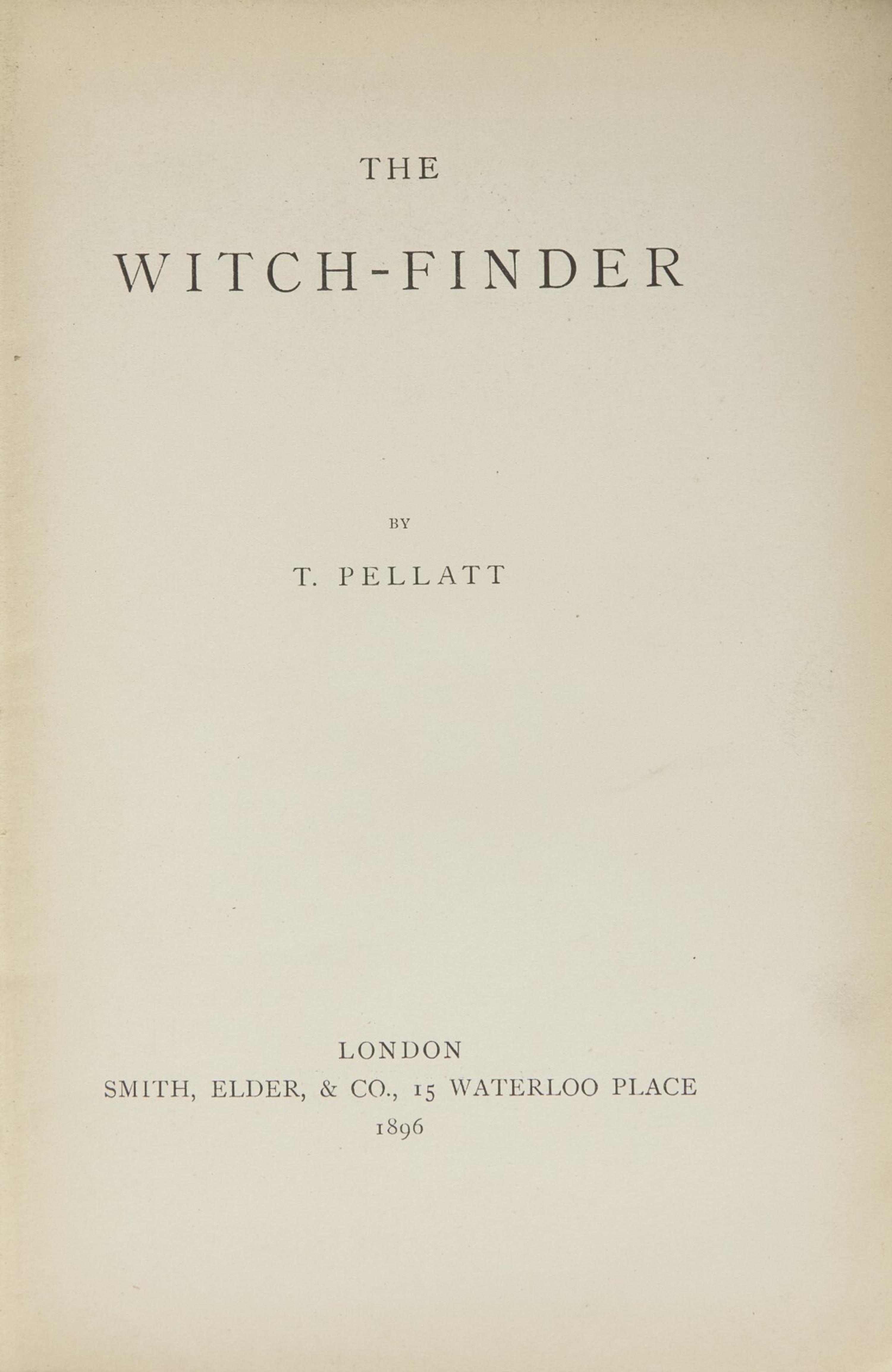 [Witchcraft] Pellatt, T(homas). The Witch-Finder