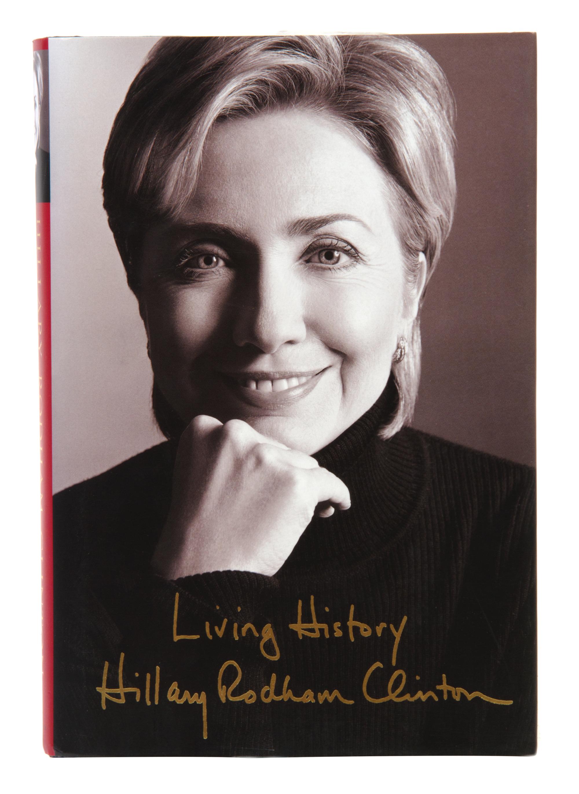 CLINTON, HILLARY RODHAM. Living History. New York, 2003. First edition, signed.