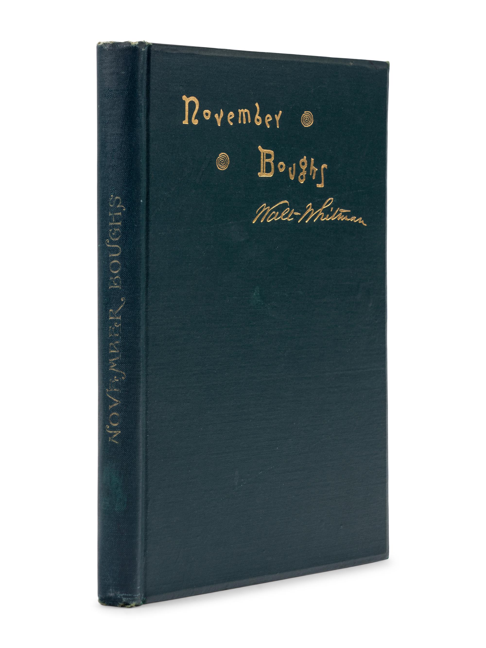 WHITMAN, Walt (1819-1892). November Boughs . Philadelphia: David McKay, 1888 [but 1891].