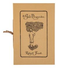 FROST, Robert (1874-1963). The Gold Hesperidee . Cortland, NY: Bibliophile Press, [1935].