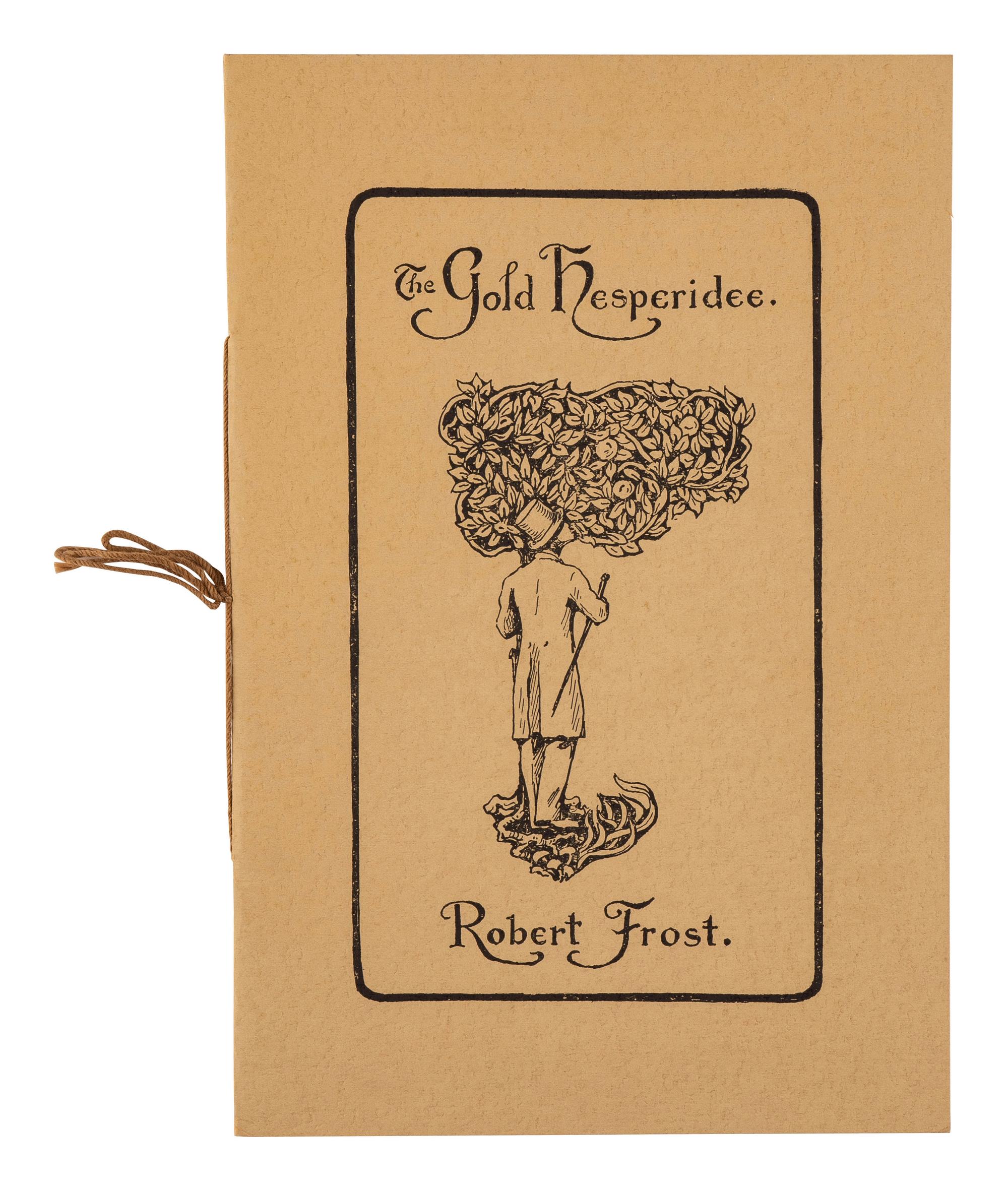 FROST, Robert (1874-1963). The Gold Hesperidee . Cortland, NY: Bibliophile Press, [1935].