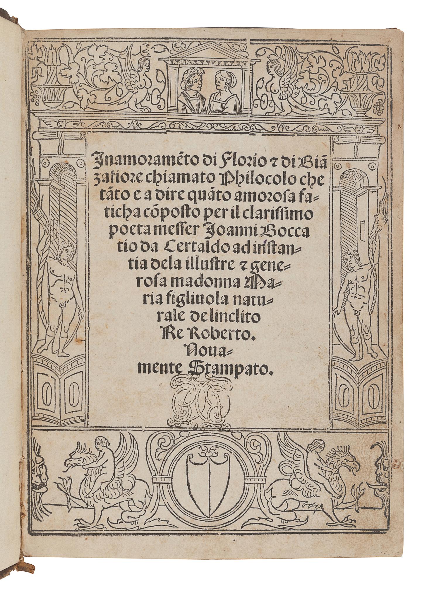 BOCCACCIO, Giovanni (1313-1375). [Filocolo] . Inamoramẽto di Florio & di Biãzafiore chiamato Philocolo. Venice: Bernardino de Lissona Vercellense, 22 May 1520.