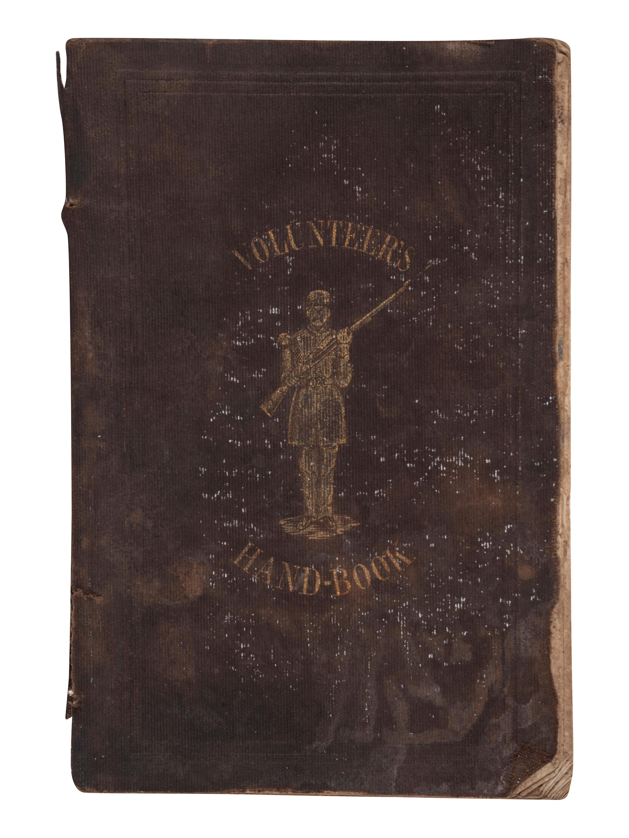 [CIVIL WAR]. [LEE, James Kendall]. The Volunteer's Hand Book. Richmond, VA: West & Johnston, 1860. Unrecorded early printing.