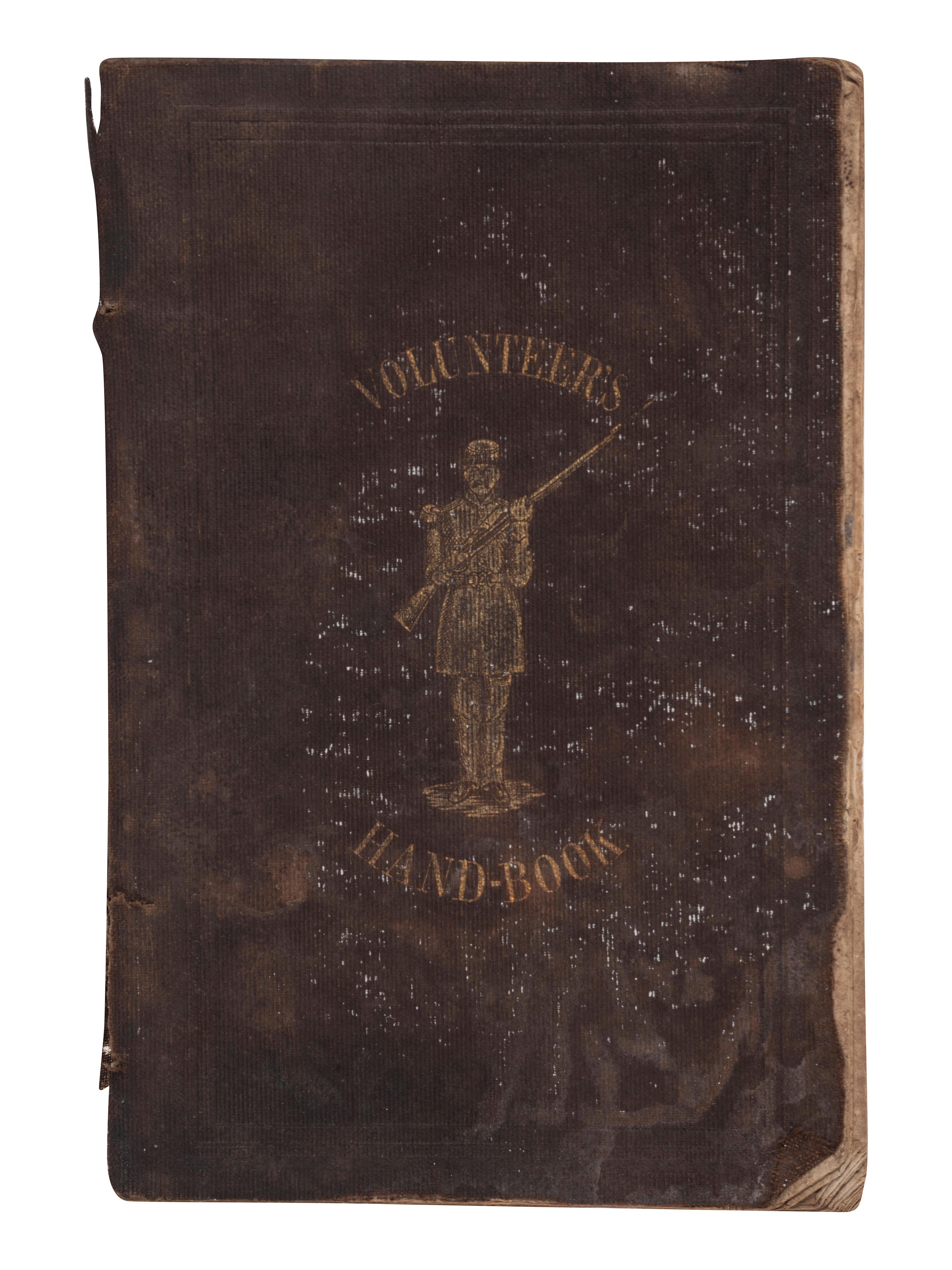 [CIVIL WAR]. [LEE, James Kendall]. The Volunteer's Hand Book. Richmond, VA: West & Johnston, 1860. Unrecorded early printing.
