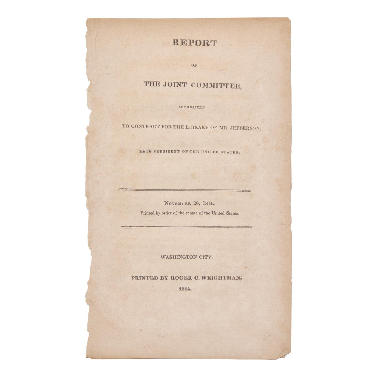 [Jefferson, Thomas] The Formation of the Library of Congress: Scarce Official Senate Report Pertaining to the Sale of Former President Thomas Jefferson's Library to the United States Congress