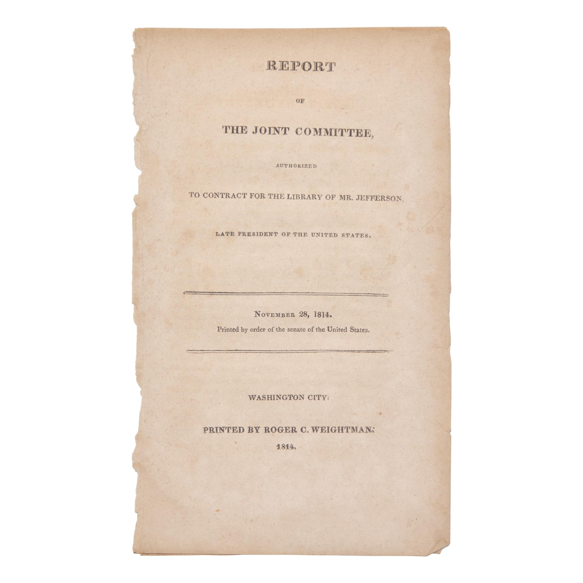 [Jefferson, Thomas] The Formation of the Library of Congress: Scarce Official Senate Report Pertaining to the Sale of Former President Thomas Jefferson's Library to the United States Congress
