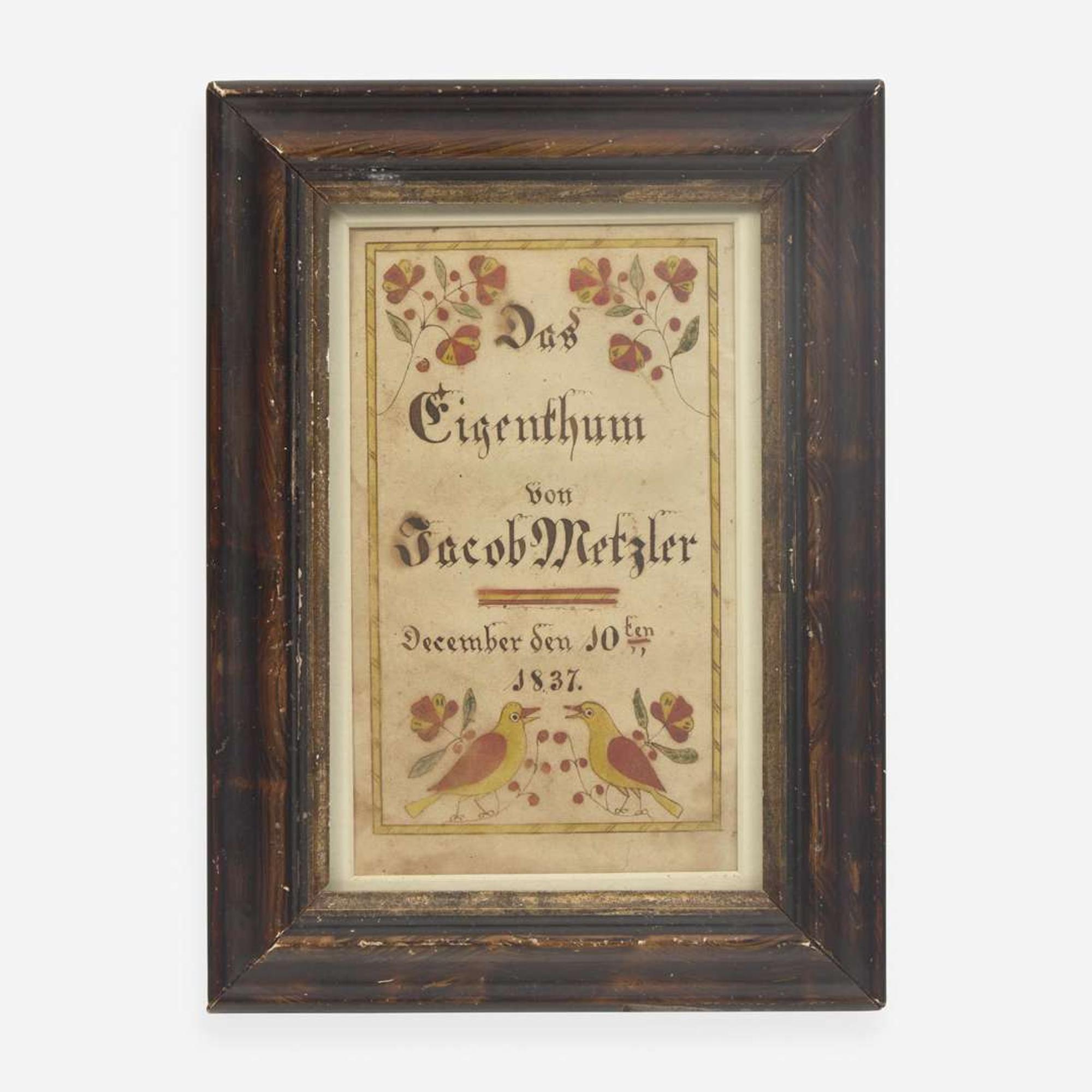Attributed to Jacob Nolt (1798-1852) A Fraktur bookplate: "Property of Jacob Metzler December 10th 1837"