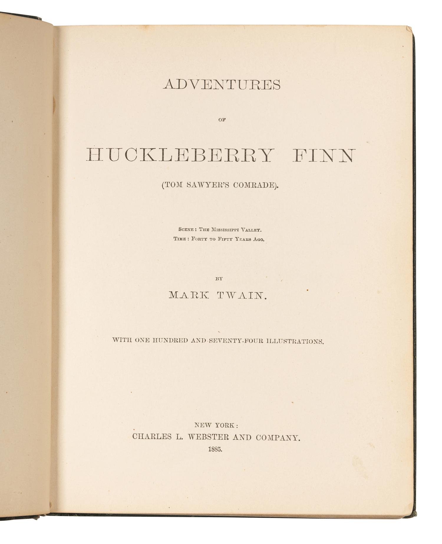 CLEMENS, Samuel Langhorne ("Mark Twain") (1835-1910). Adventures of Huckleberry Finn . New York: Charles L. Webster and Company, 1885.
