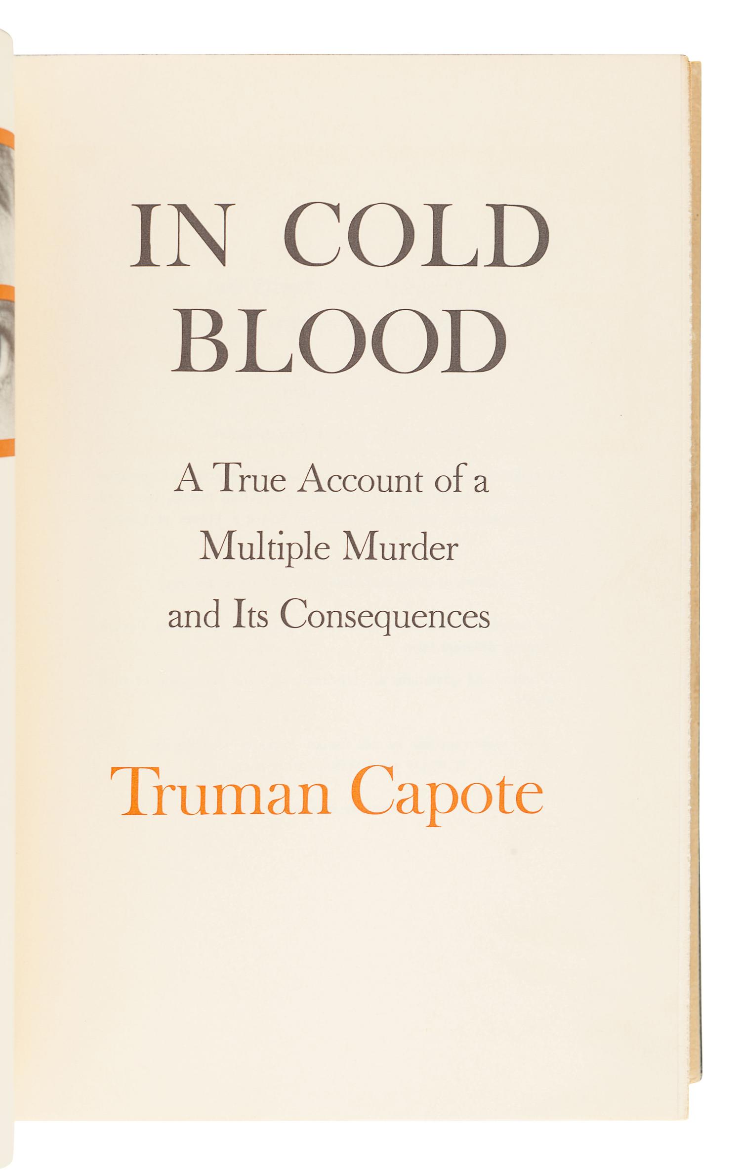 CAPOTE, Truman (1924-1984). In Cold Blood . New York: Random House, 1965.