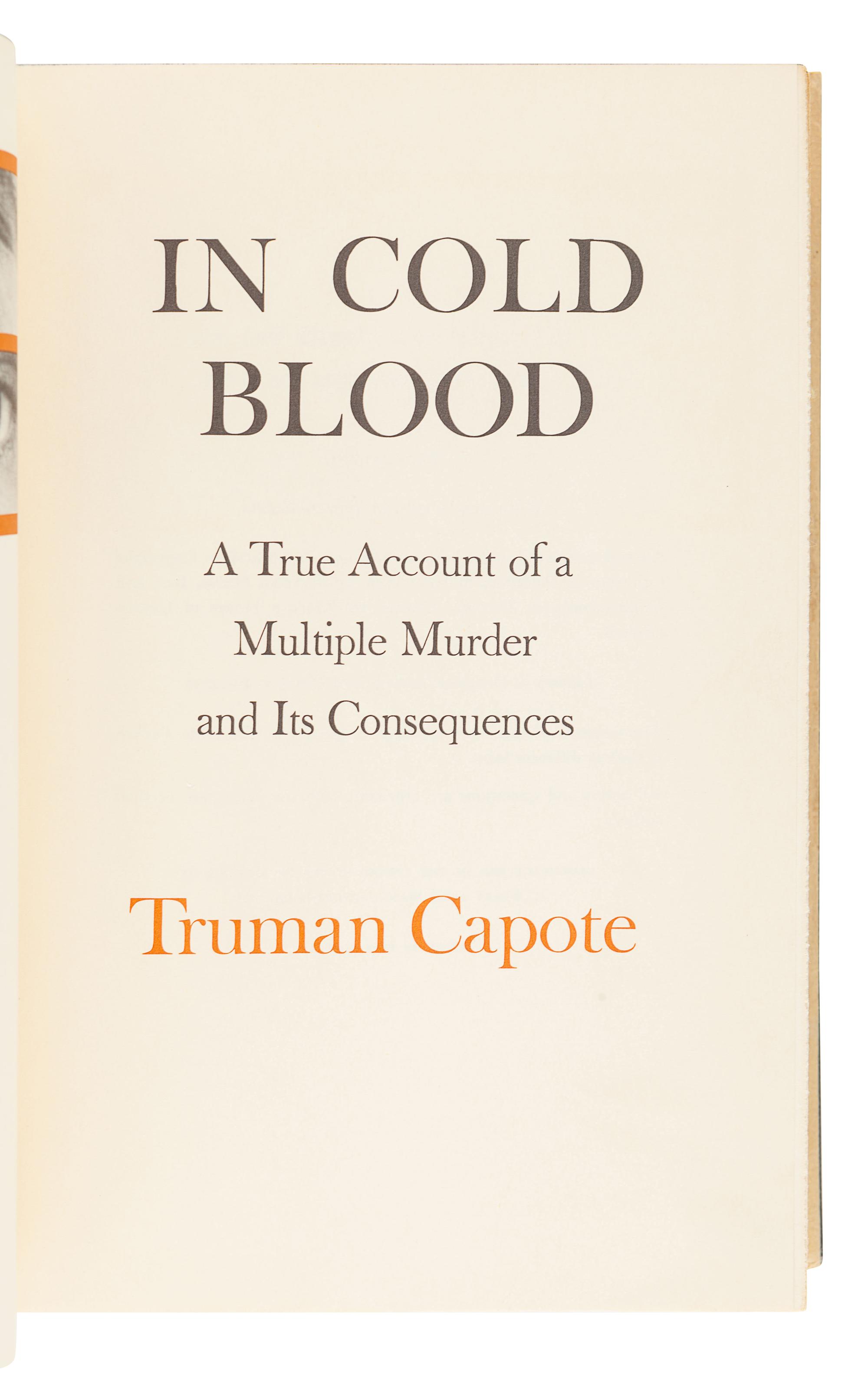 CAPOTE, Truman (1924-1984). In Cold Blood . New York: Random House, 1965.