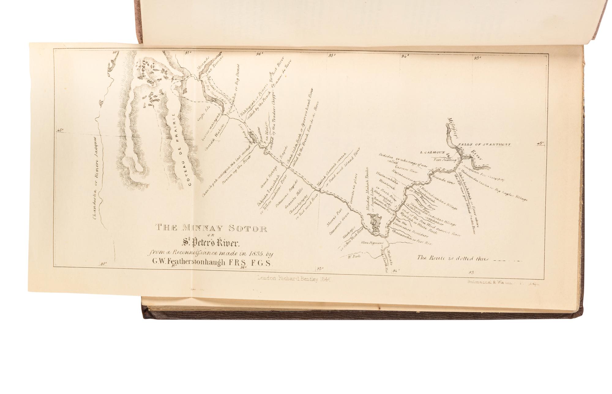 FEATHERSTONHAUGH, George W. (1780-1866). A Canoe Voyage up the Minnay Sotor; With an Account of the Lead and Gold Deposits in Wisconsin; Of the Gold Region in the Cherokee country; And Sketches of Popular Manners.. . London: Richard Bentley, 1847.
