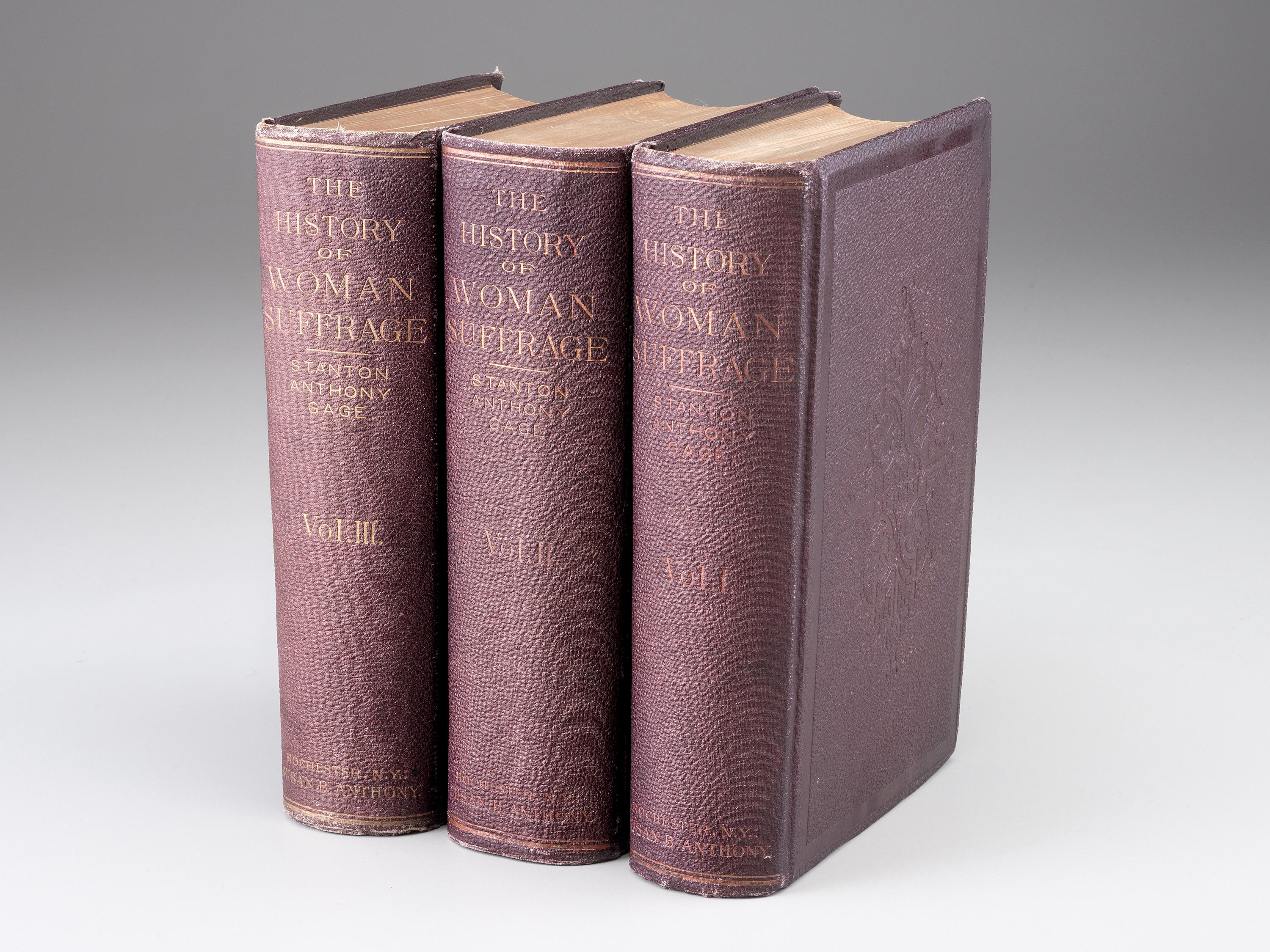 [WOMEN'S SUFFRAGE]. STANTON, Elizabeth Cady, Susan B. ANTHONY, and Matilda Joslyn GAGE, editors. History of Woman Suffrage . Rochester, NY: Susan B. Anthony, 1887. Vols. I-III only, EACH INSCRIBED BY SUSAN B. ANTHONY.