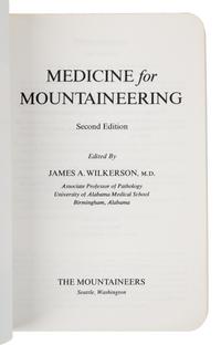 WILKERSON, James A. Medicine for Mountaineering. 1978. AUTOGRAPH NOTE BY STEVE FOSSETT LAID IN regarding a mountaineering medical kit.