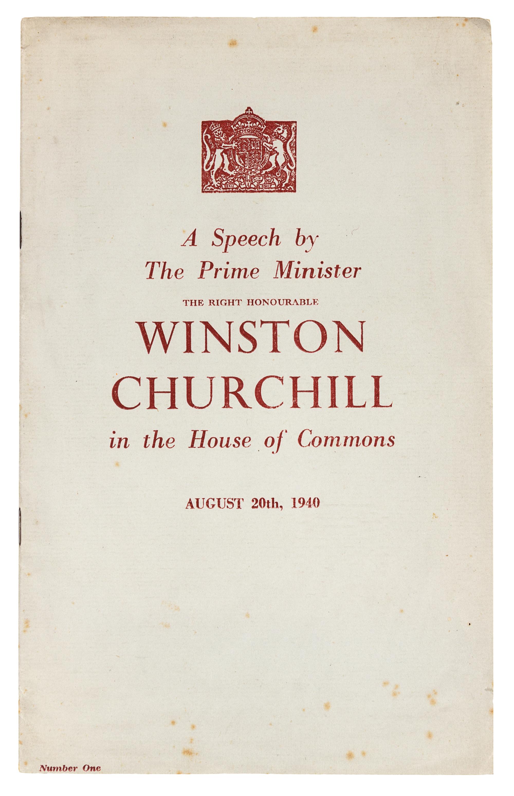 CHURCHILL, Winston (1874-1965). A Speech by the Prime Minister The Right Honourable Winston Churchill in the House of Commons August 20th, 1940. [London: Bayard Press for the Ministry of Information, 1940].