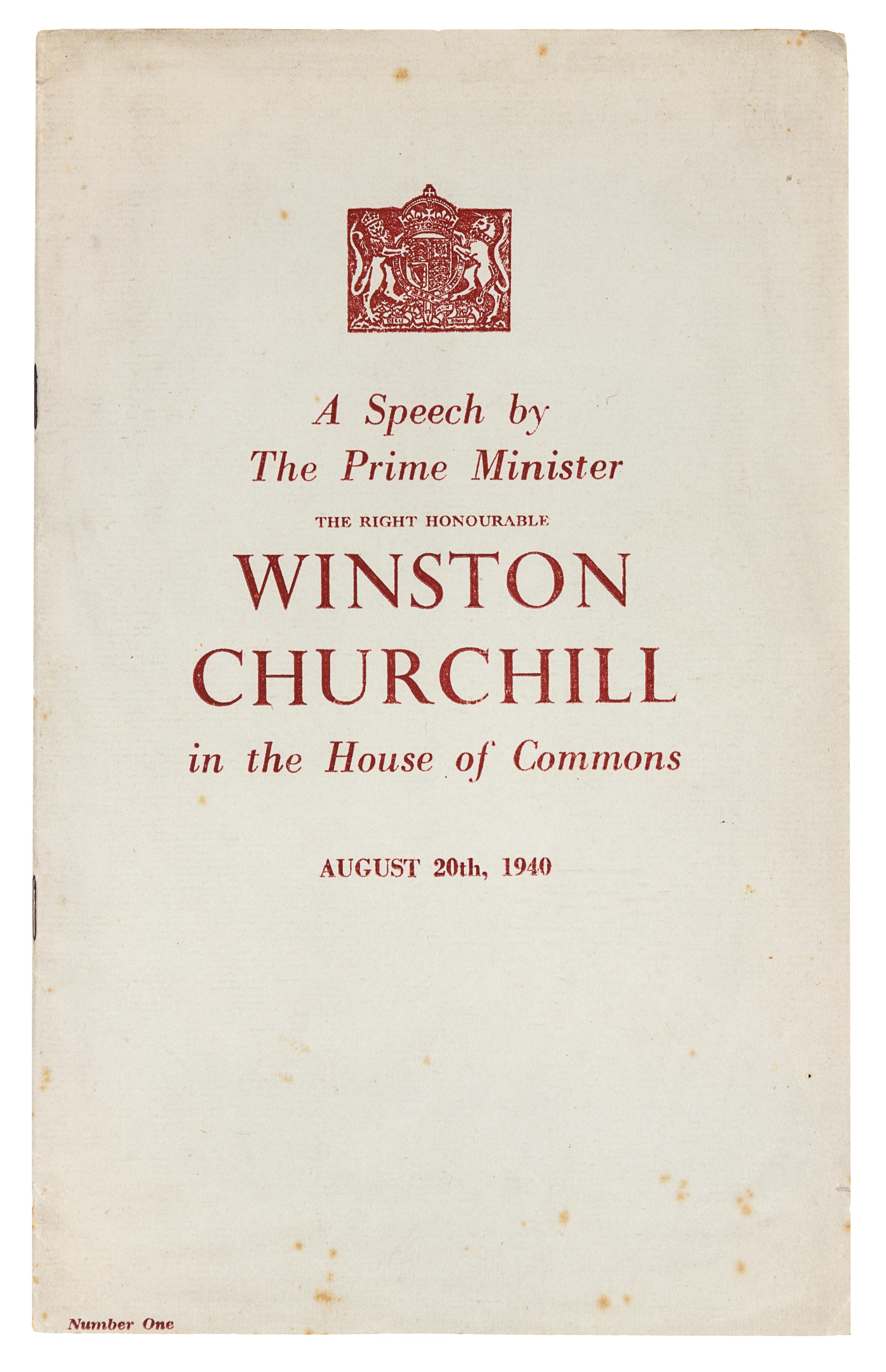 CHURCHILL, Winston (1874-1965). A Speech by the Prime Minister The Right Honourable Winston Churchill in the House of Commons August 20th, 1940. [London: Bayard Press for the Ministry of Information, 1940].