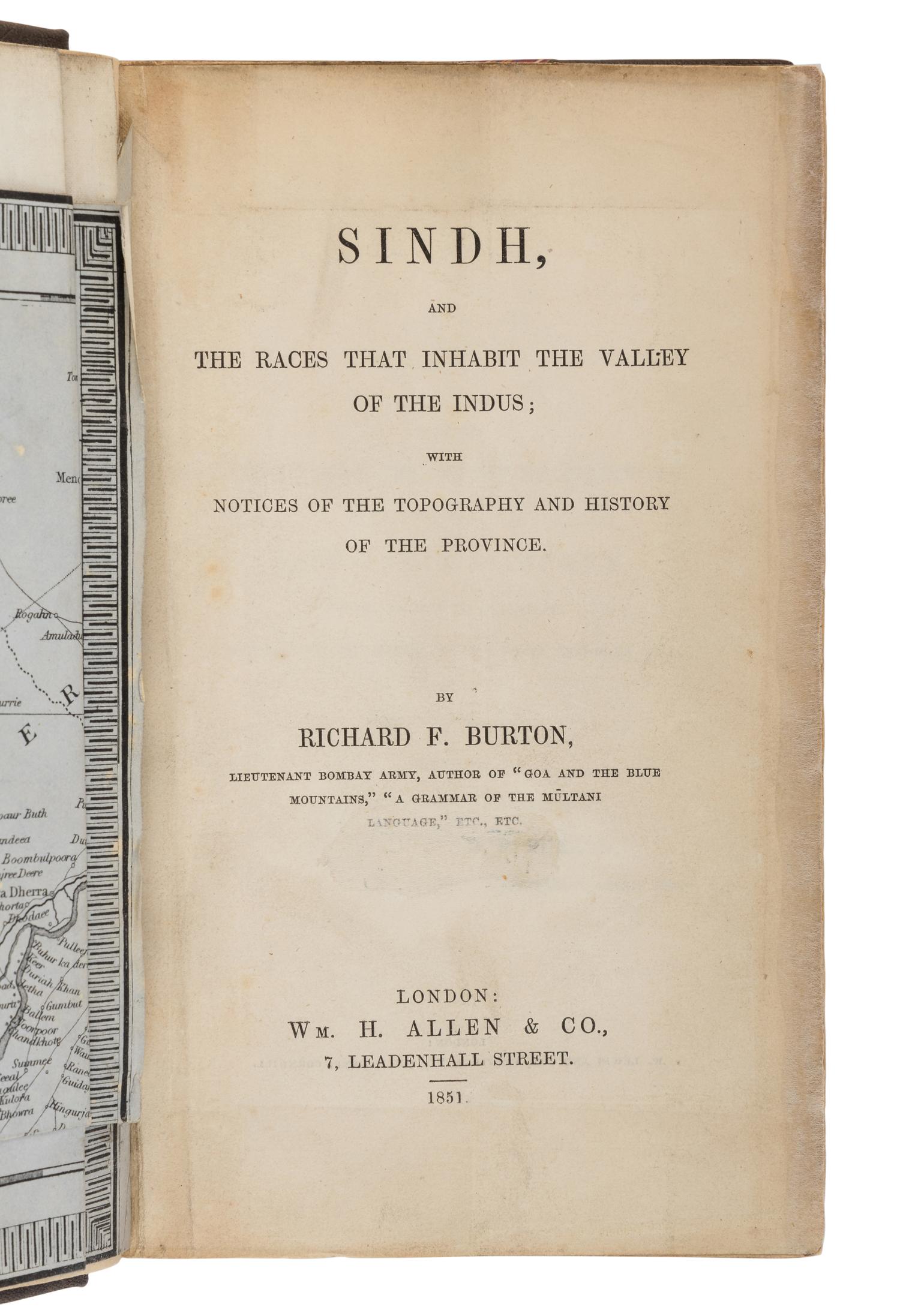 BURTON, Richard Francis, Sir (1821-1890). Sindh, and the Races that Inhabit the Valley of the Indus; With Notices of the Topography and History of the Province . London: Wm. H. Allen & Co., 1851.