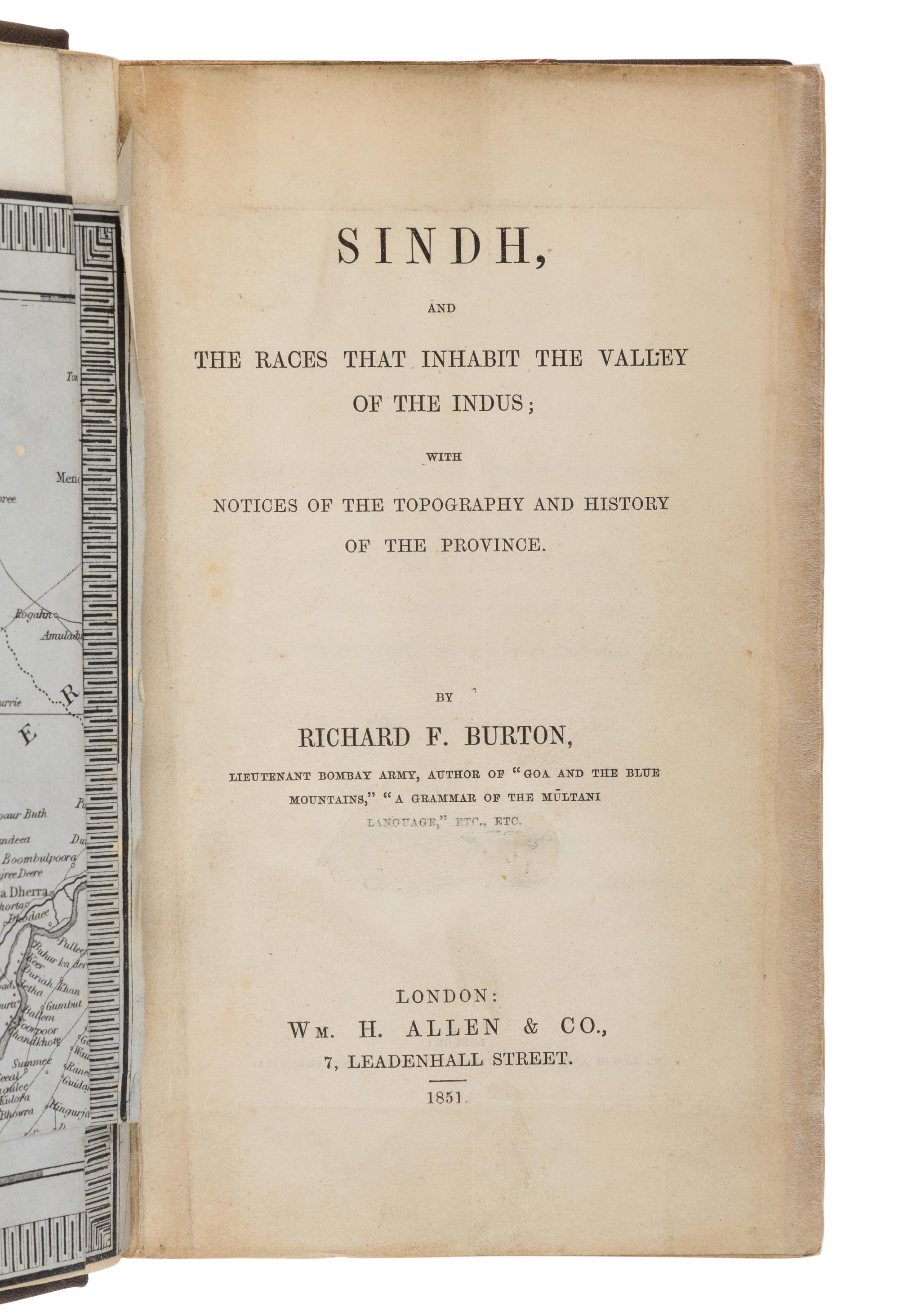 BURTON, Richard Francis, Sir (1821-1890). Sindh, and the Races that Inhabit the Valley of the Indus; With Notices of the Topography and History of the Province . London: Wm. H. Allen & Co., 1851.