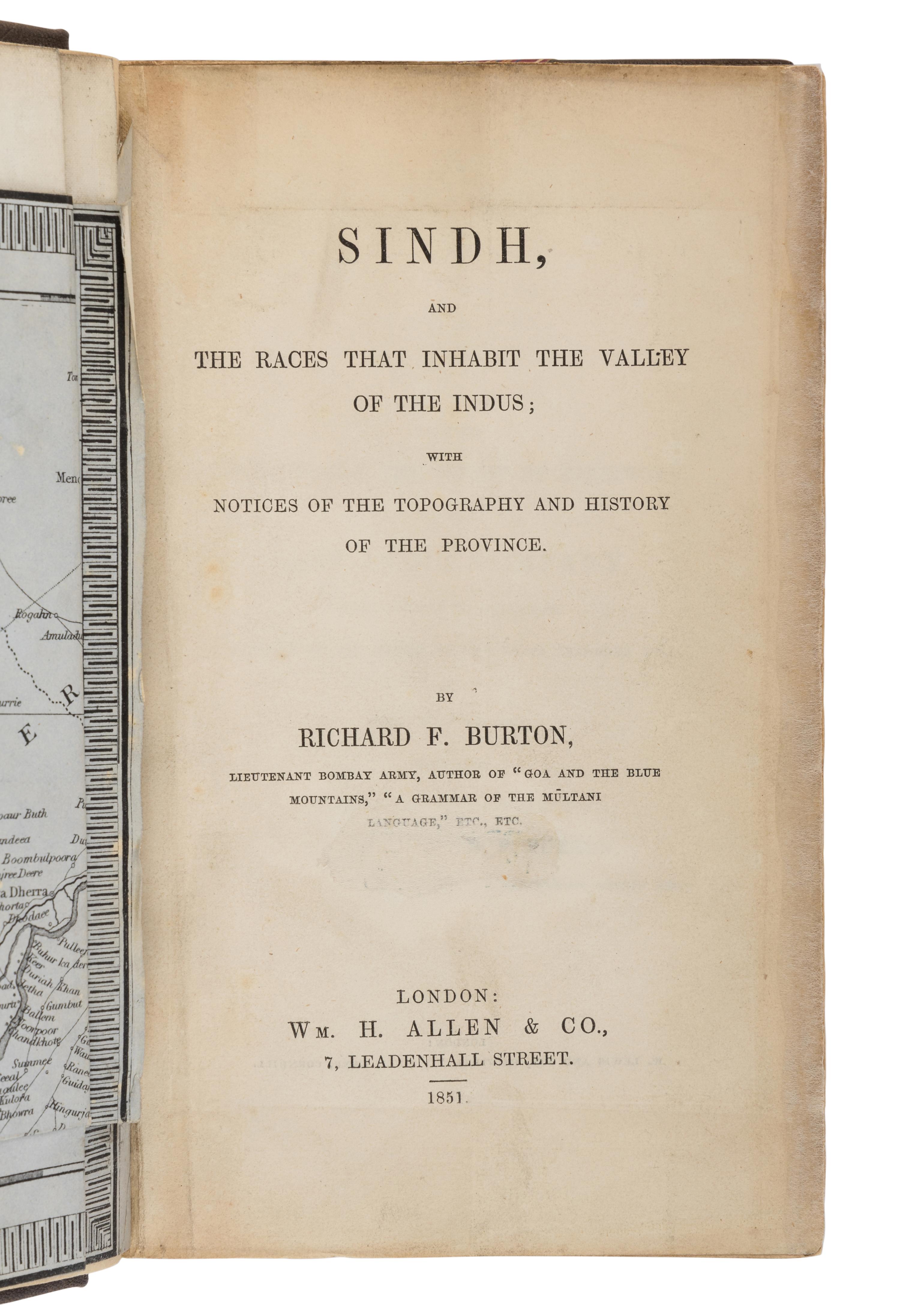 BURTON, Richard Francis, Sir (1821-1890). Sindh, and the Races that Inhabit the Valley of the Indus; With Notices of the Topography and History of the Province . London: Wm. H. Allen & Co., 1851.