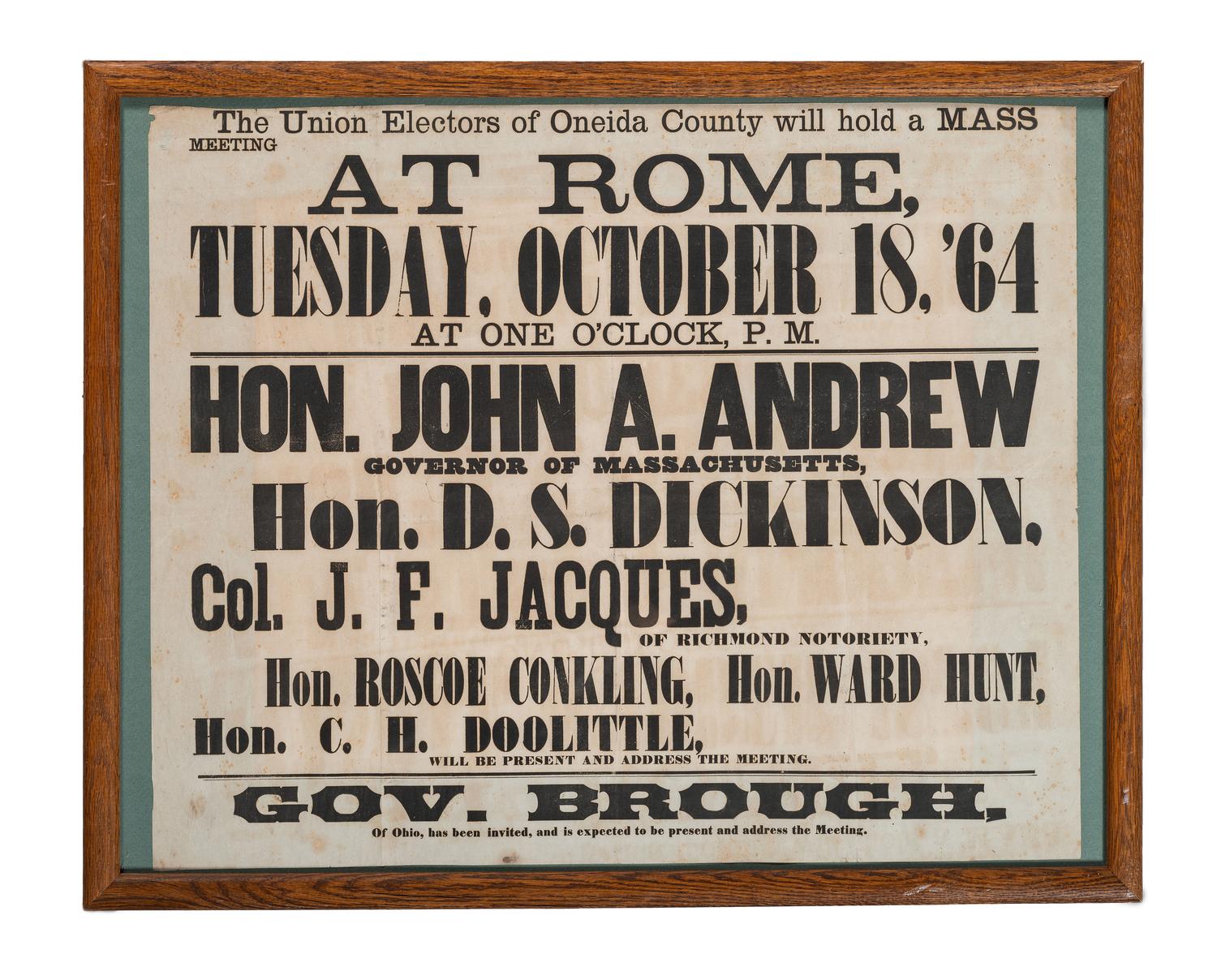 [POLITICS]. The Union Electors of Oneida County will hold a Mass Meeting at Rome, Tuesday, October 18, '64...Hon. John A. Andrew, Governor of Massachusetts. [Oneida County, NY?]: N.p., 1864.