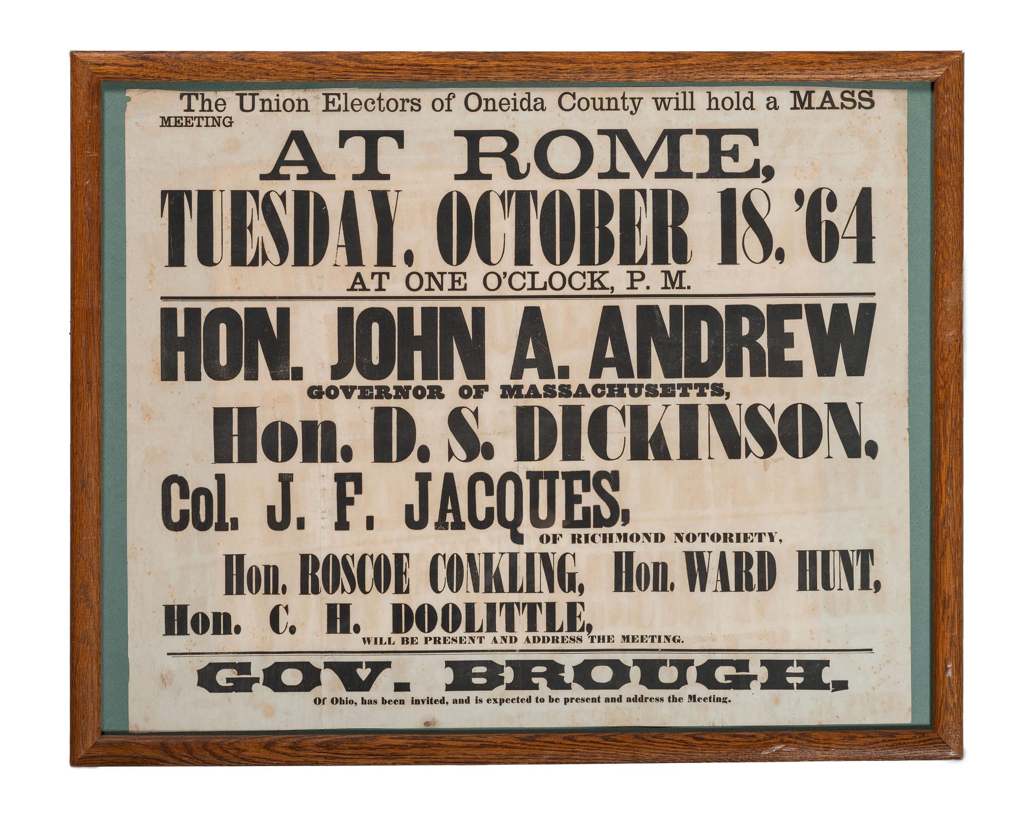 [POLITICS]. The Union Electors of Oneida County will hold a Mass Meeting at Rome, Tuesday, October 18, '64...Hon. John A. Andrew, Governor of Massachusetts. [Oneida County, NY?]: N.p., 1864.